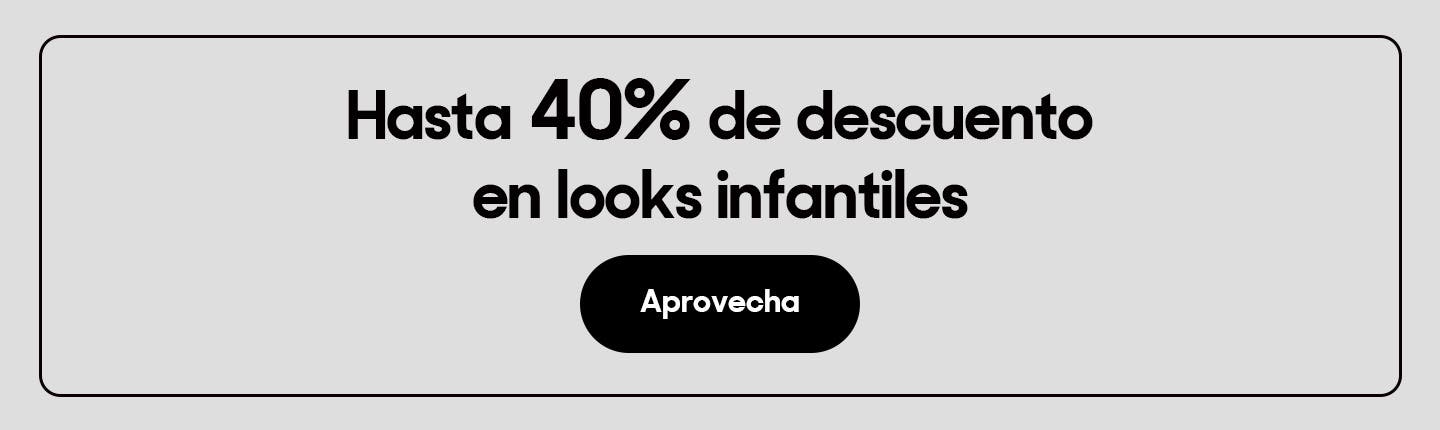 Hasta 40% de descuento en looks infantiles. Pulsa aquí para elegir su outfit.
