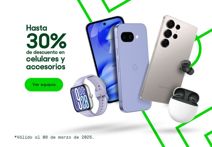 Hasta 30% de descuento en celulares y accesorios. Válido al 01 de marzo de 2026. Pulsa aquí para descubrir modelos.