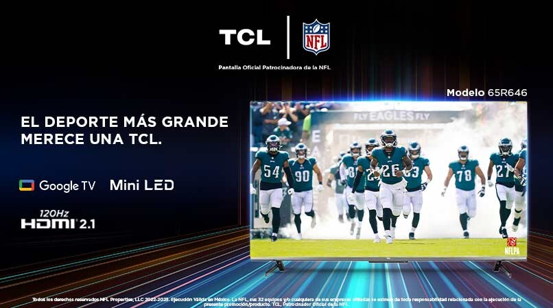 TCL. El deporte más grande merece una TCL. TCL patrocinador oficial de todo lo que la NFL te hace sentir. Pulsa aquí para equiparte.