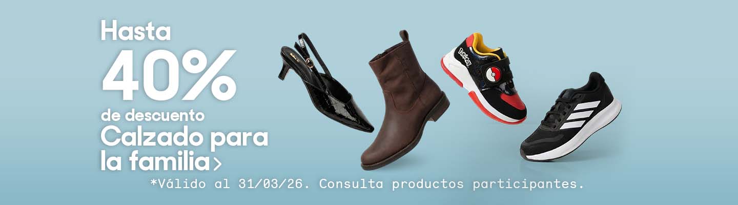 Hasta 40% de descuento en calzado para la familia.  Válido al 31 de marzo de 2026. Consulta productos participantes. Pulsa aquí para elegir.