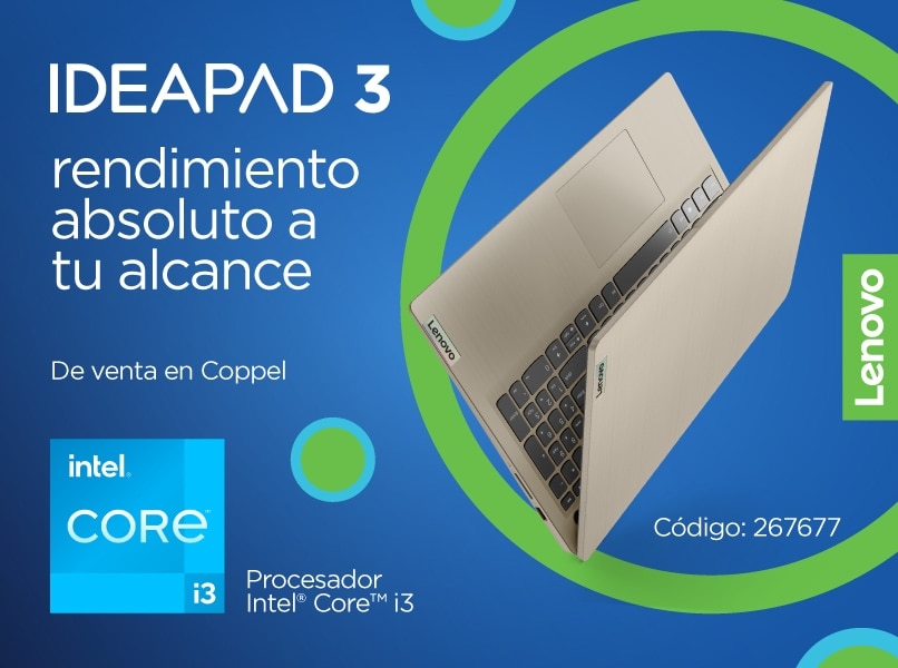 Lenovo. IDEPAD 3. Rendimiento absoluto a tu alcance. De venta aen Coppel. Procesador  Intel Core i3. Pulsa aquí para ver laptops Lenovo.