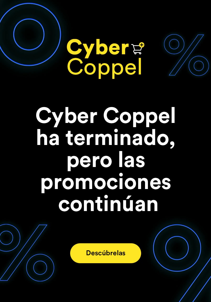 Cyber Coppel ha terminado, pero las promociones continúan en Coppel. Pulsa aquí para descubrirlas.