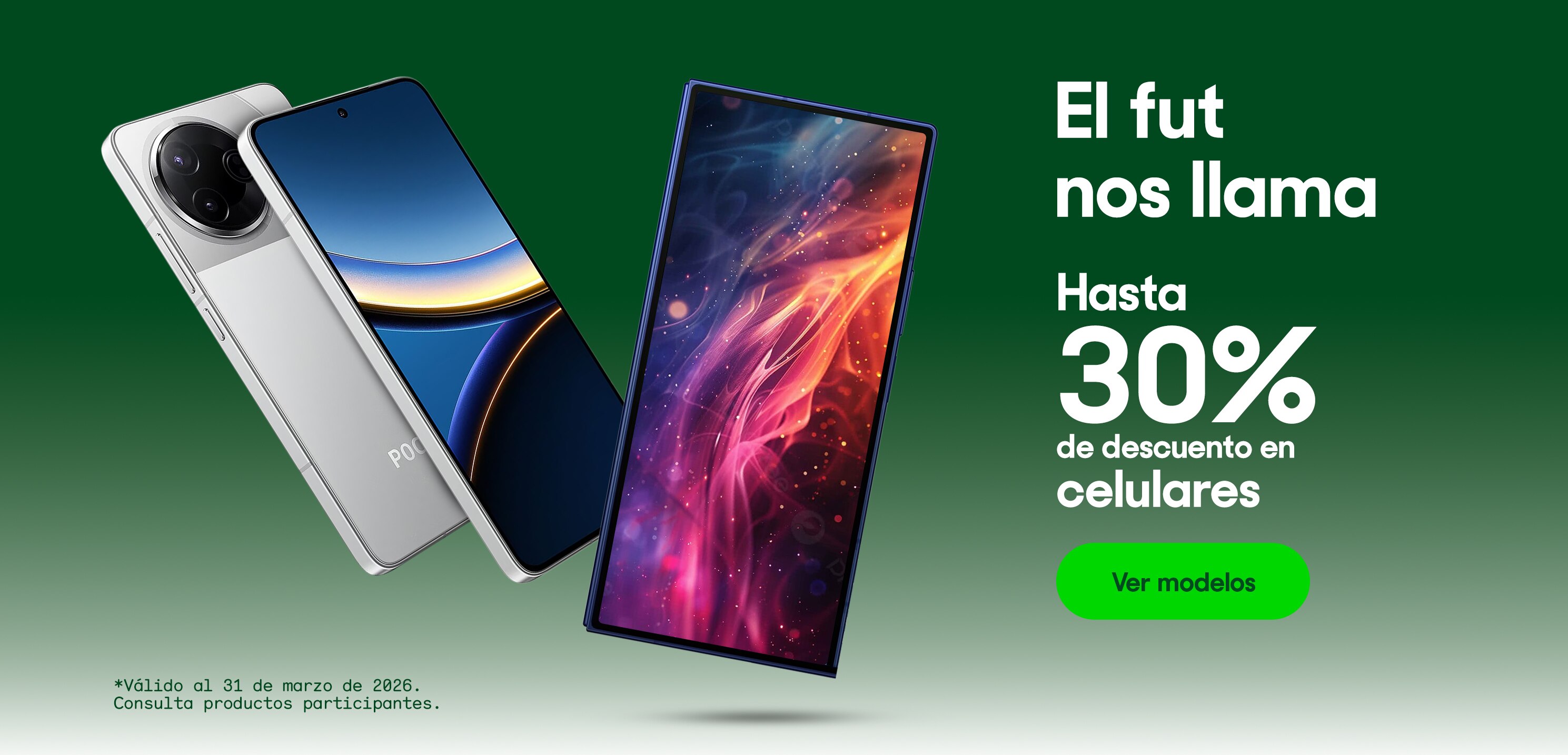 El fut nos llama. Hasta 30% de descuento en celulares. *Válido al 31 de marzo de 2026. Pulsa aquí para ver más.