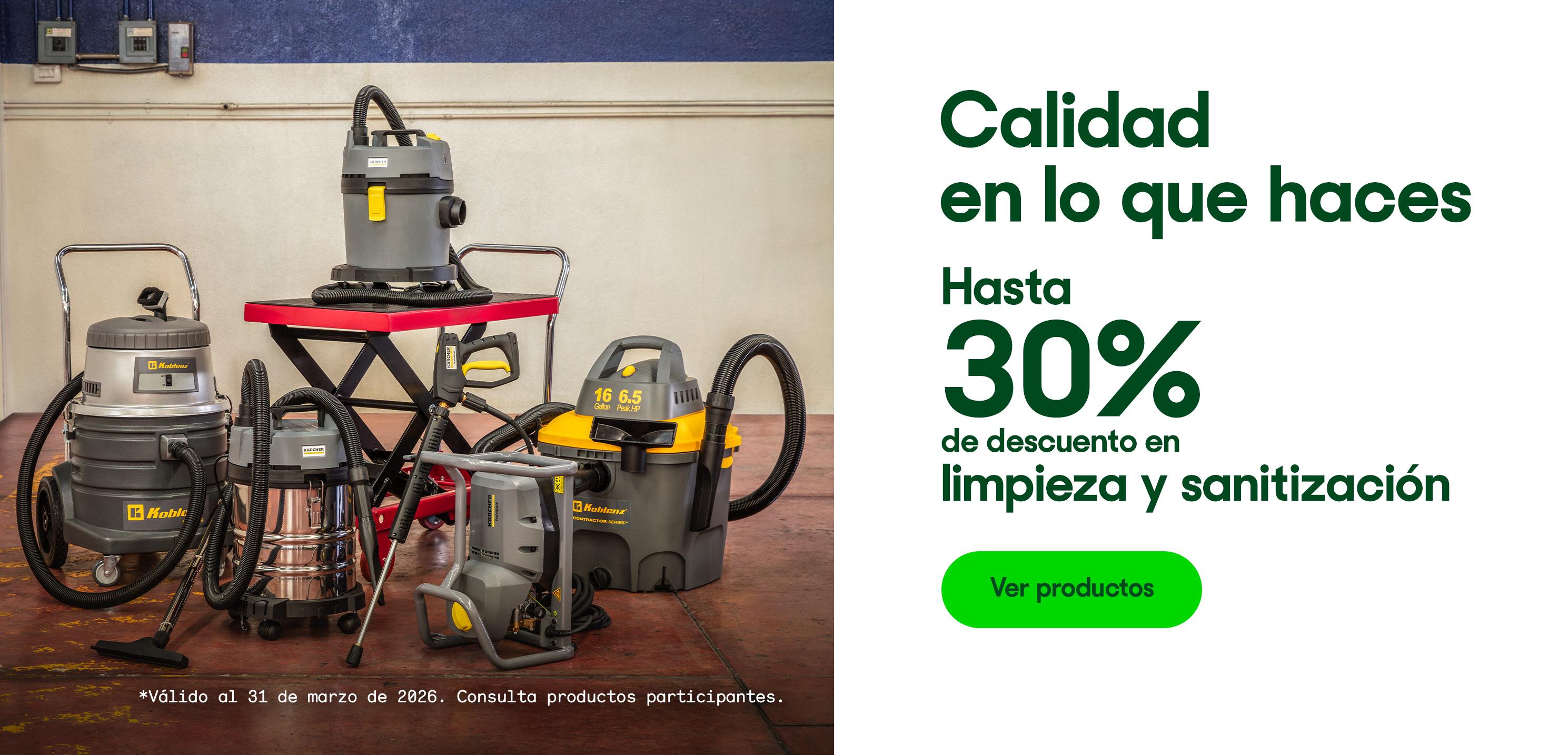 Calidad en lo que haces. Hasta 30% de descuento en limpieza y sanitización. *Válido al 31 de marzo de 2026. Pulsa aquí para ver más