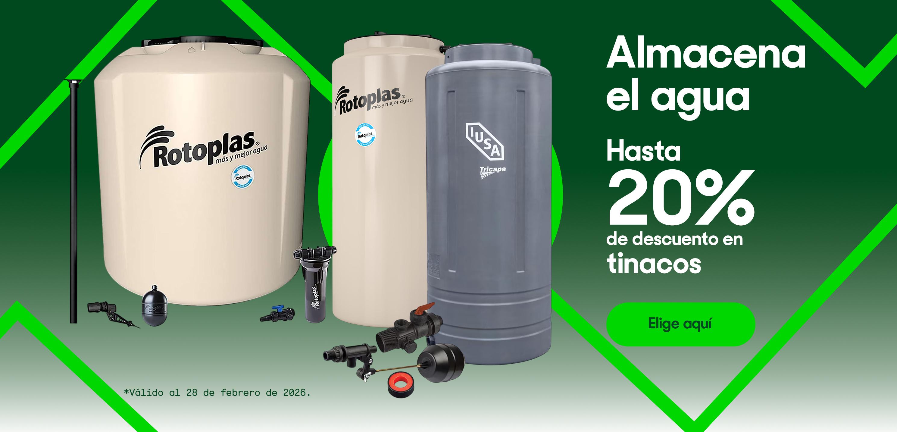 Almacena el agua. Hasta 20 por ciento de descuento en tinacos. Válido al 28 de febrero de 2026. Pulsa aquí para elegir.