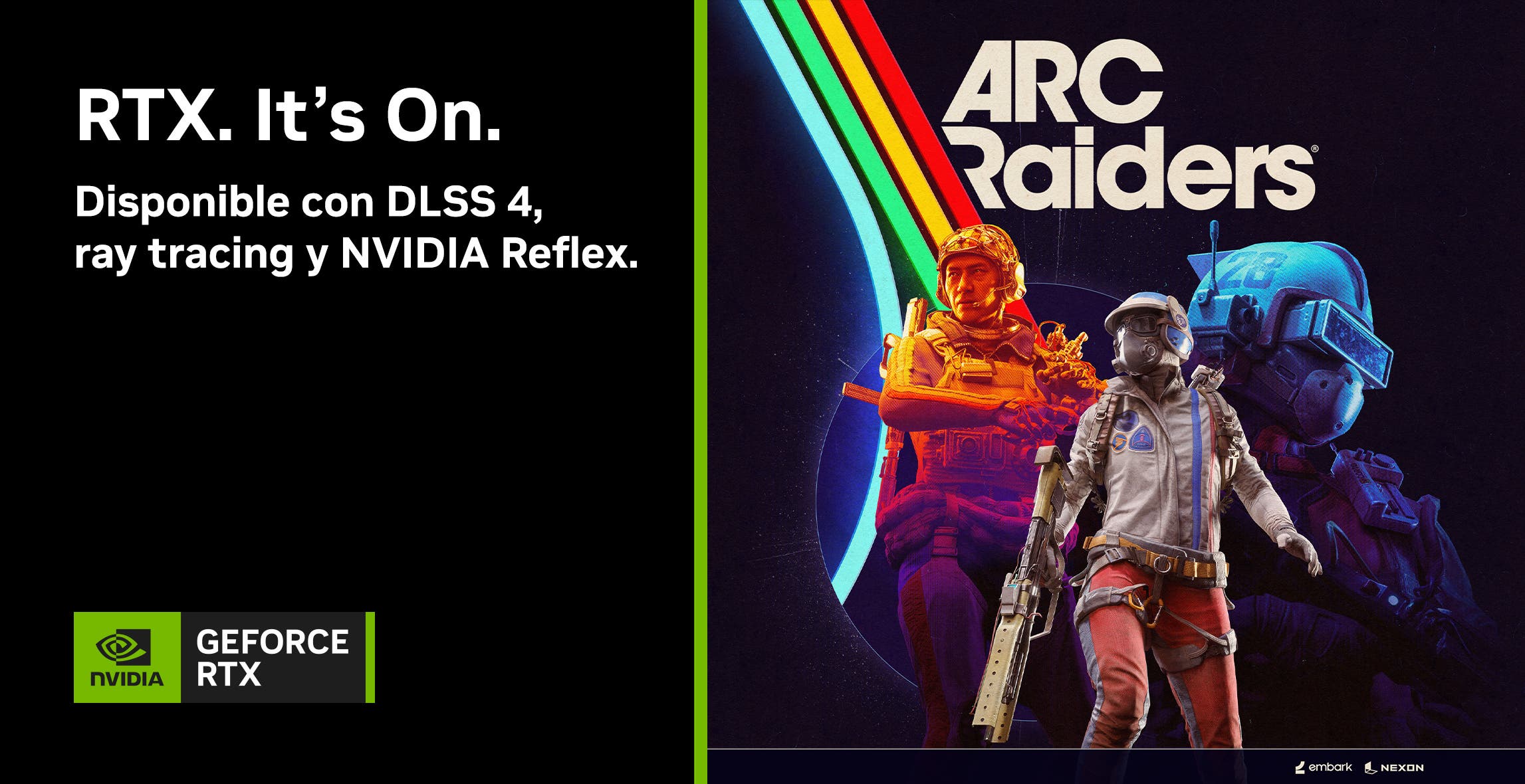 RTX it's on. Arc Raiders disponible con DLSS 4, ray traicng y Nvidia Reflex. Pulsa aquí para conocer más.