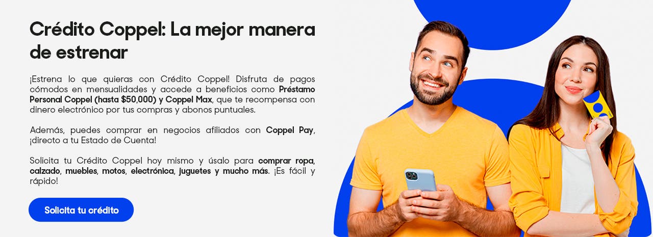 Imagen Crédito Coppel la mejor manera de estrenar.