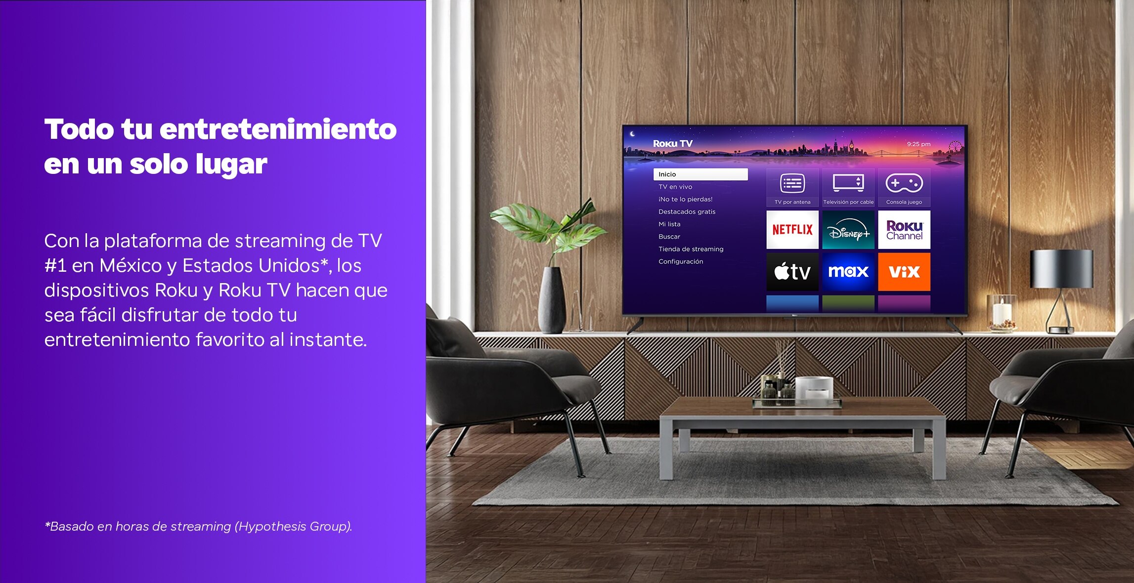 Roku. Todo tu entretenimiento en un solo lugar. Con la plataforma de streaming de TV número 1 en México y Estados Unidos, los dispositivos Roku y Roku TV hacen que sea fácil disfrutar de todo tu entretenimiento favorito al instante. Pulsa aquí para comprar el tuyo.