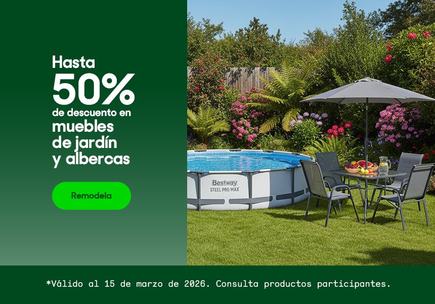 Hasta 50% de descuento en muebles de jardín y albercas. Válido al 15 de marzo de 2026. Pulsa aquí para elegir.