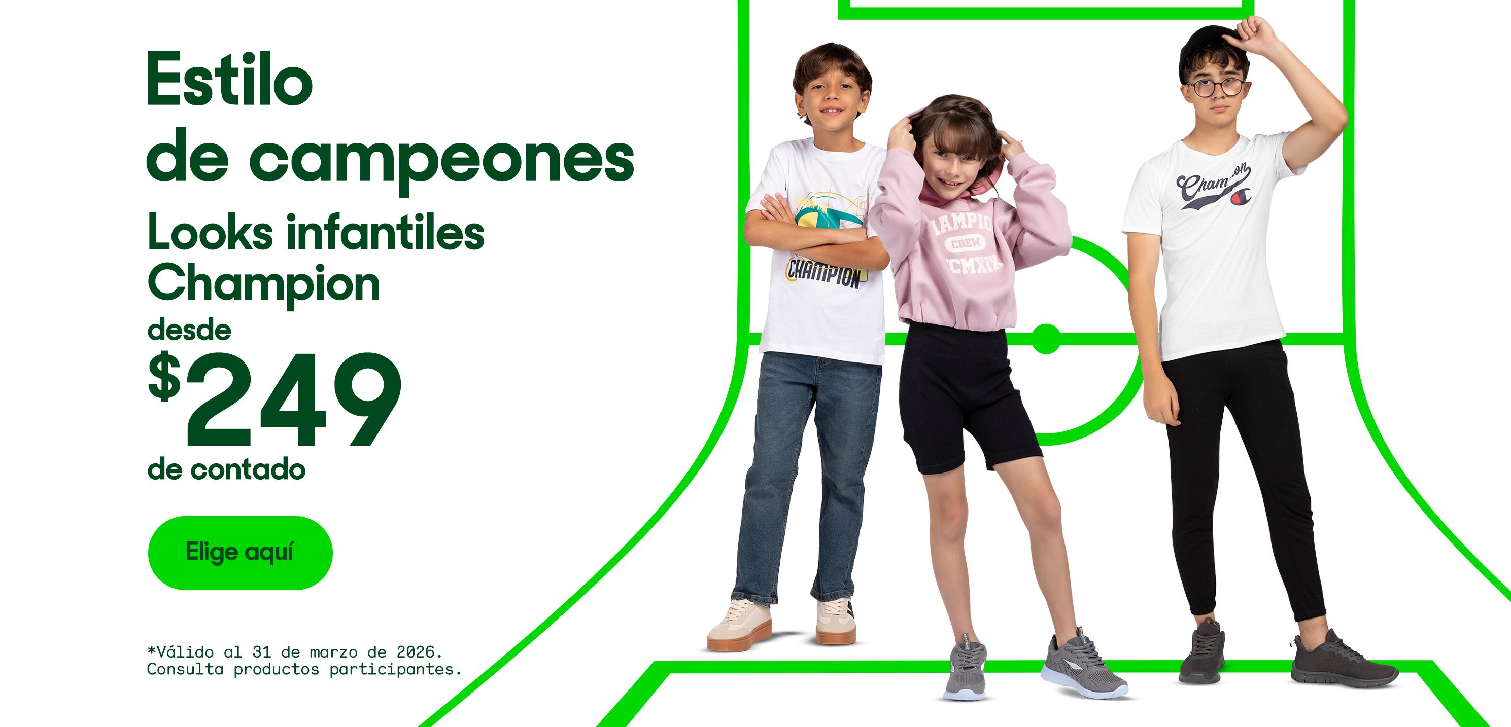 Estilo de campeones. Looks infantiles Champion desde 249 pesos de contado. *Válido al 31 de marzo de 2026. Pulsa aquí para ver más