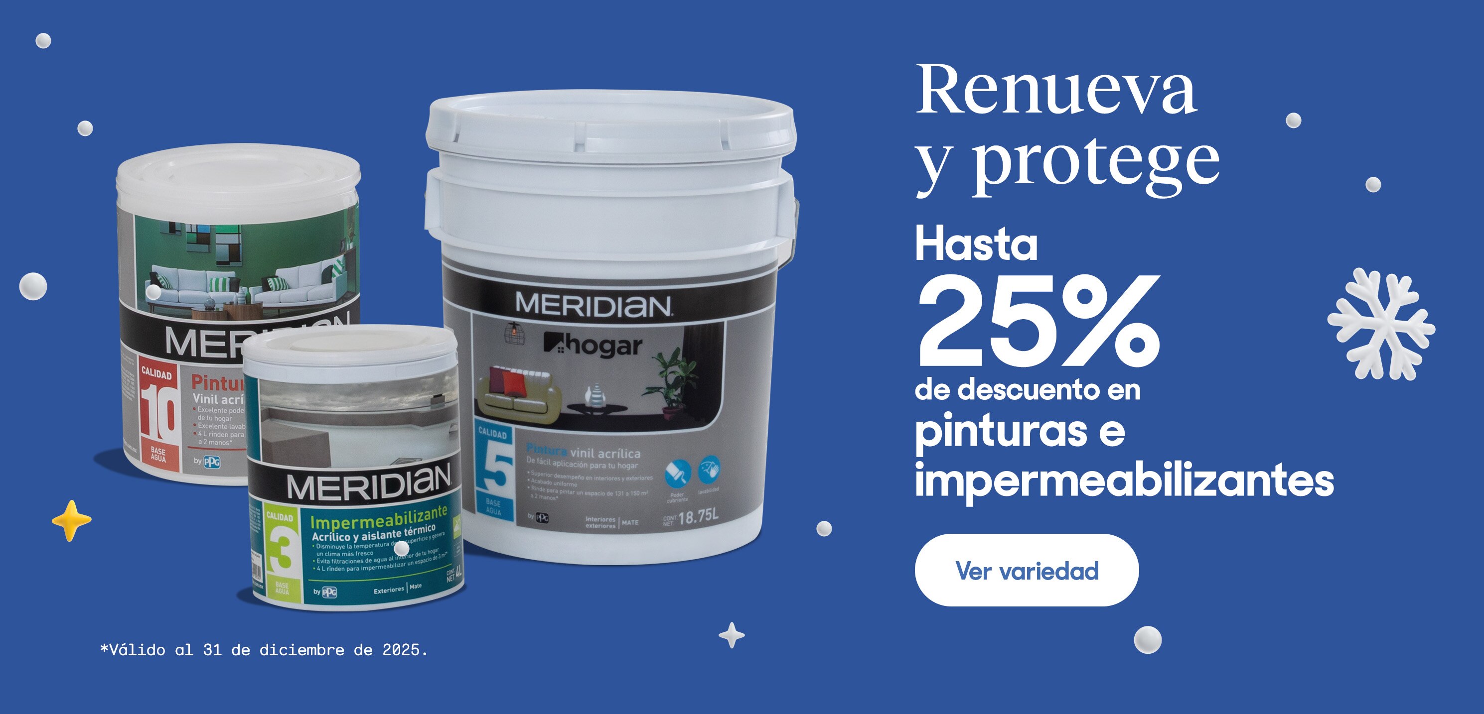 Renueva y protege. Hasta 25% de descuento en pinturas e impermeabilizantes . *Válido al 31 de diciembre de 2025. Pulsa aquí para ver más