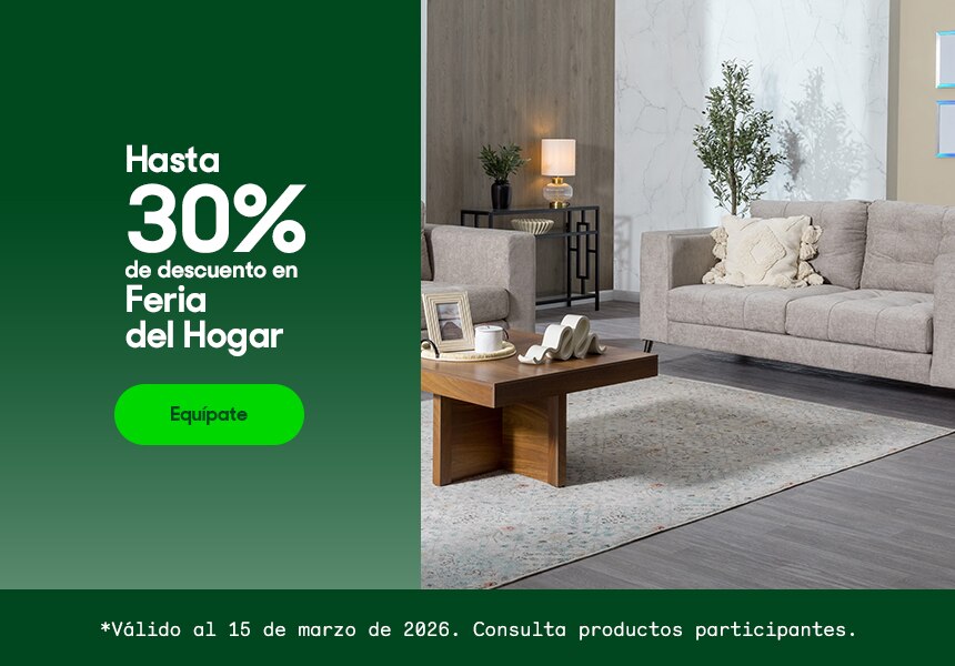 Hasta 30% de descuento en Feria del Hogar. Válido al 15 de marzo de 2026. Pulsa aquí para elegir.