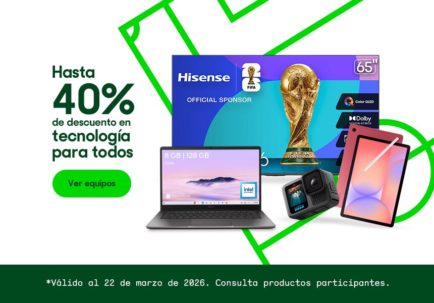 Hasta 40% de descuento en tecnología para todos. Válido al 22 de marzo de 2026. Consulta productos participantes. Pulsa aquí para elegir.