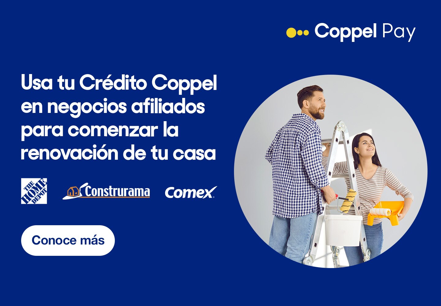 Coppel pay. Usa tu Crédito Coppel en negocios afiliados para comenzar la renovación de tu casa. Conoce más.