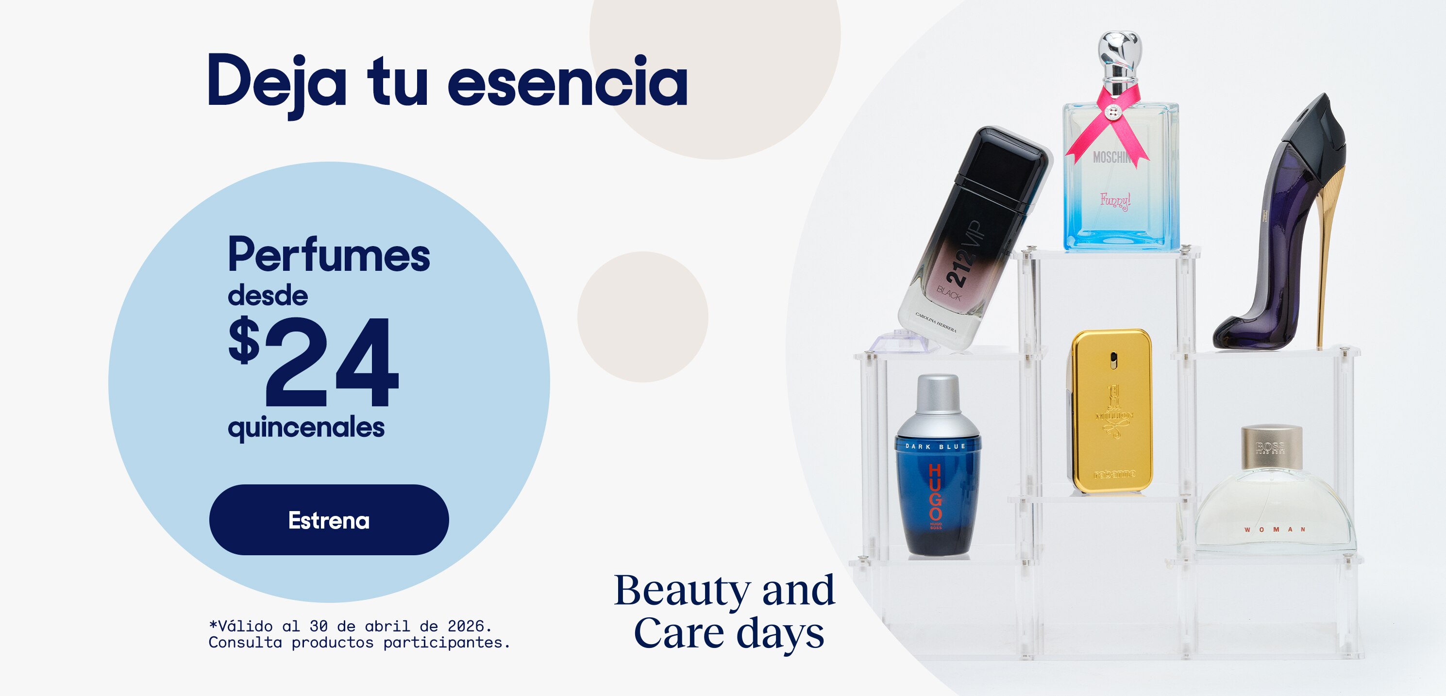 Deja tu esencia. Perfumes desde 24 pesos quincenales. *Válido al 30 de abril de 2026. Pulsa aquí para ver más