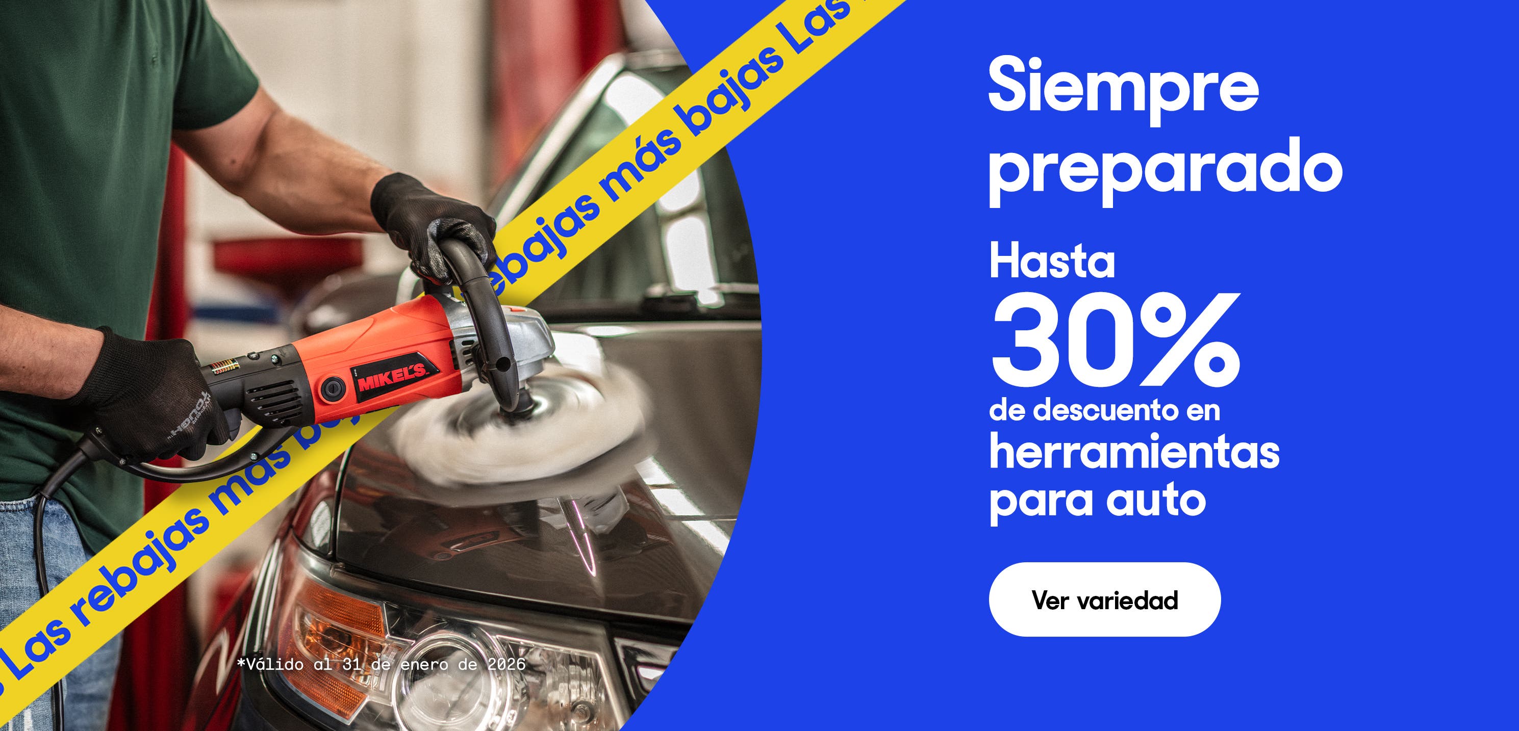 Siempre preparado. Hasta 30% de descuento en herramientas para auto. *Válido al 31 de enero de 2026. Pulsa aquí para ver más.