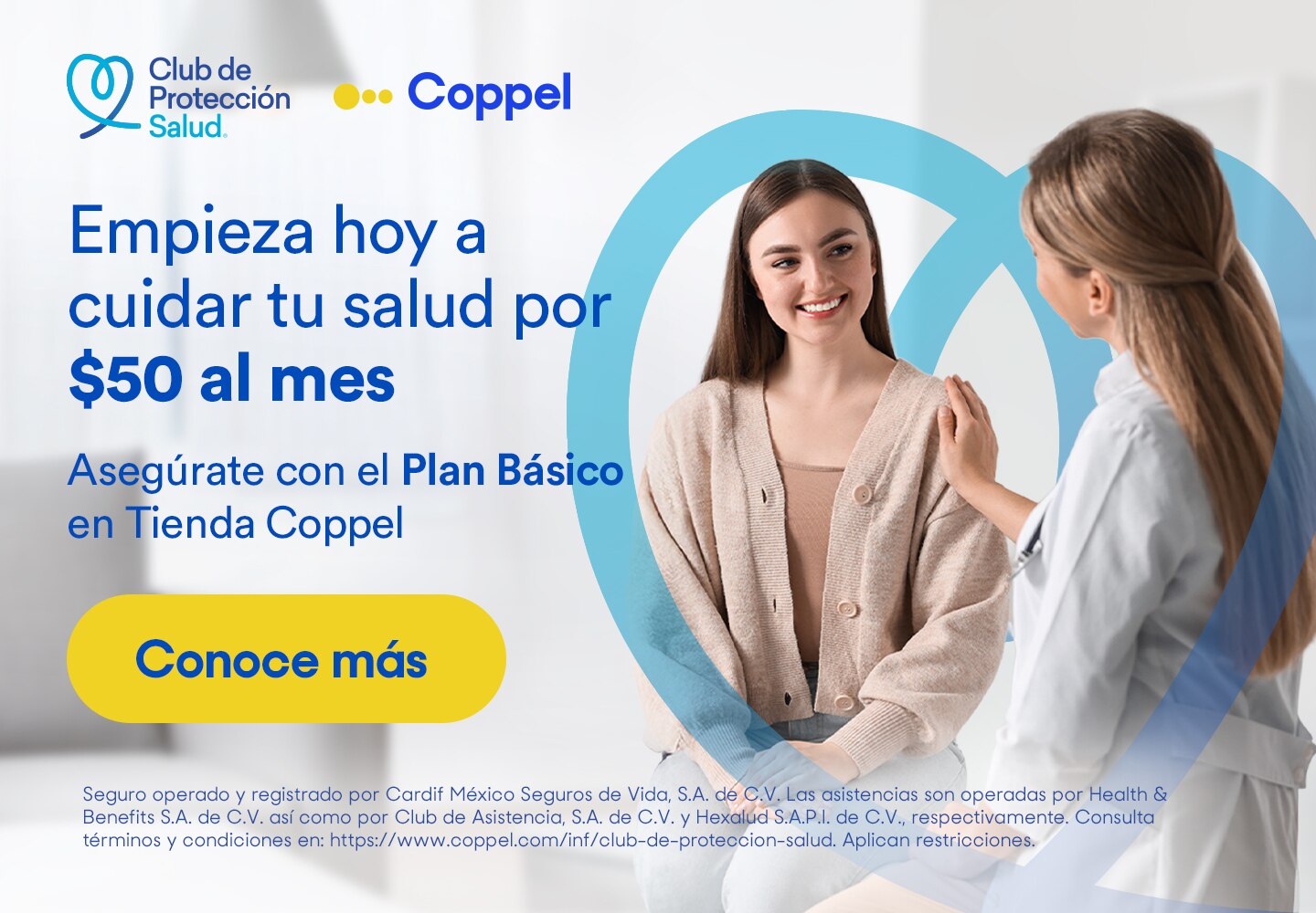 Club de Protección Salud Coppel. Cuida tu salud desde $50 al mes. Contrata tu seguro en tu Tienda Coppel.