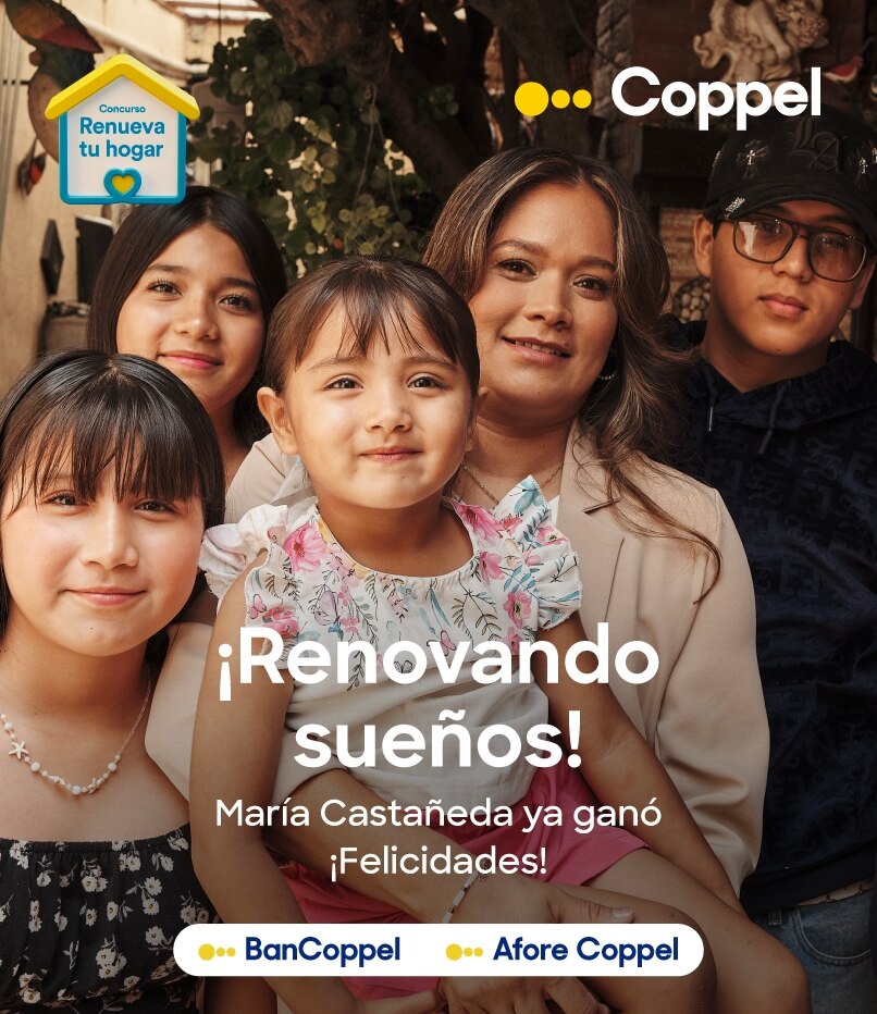 Coppel. Concurso Renueva tu hogar. ¡Renovando sueños! María Castañeda ya ganó. Logos BanCoppel y Afore Coppel.