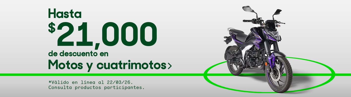Hasta 21,000 pesos de descuento en motos y cuatrimotos. Válido solo en línea al 22 de marzo de 2026. Consulta productos participantes. Pulsa aquí para elegir.