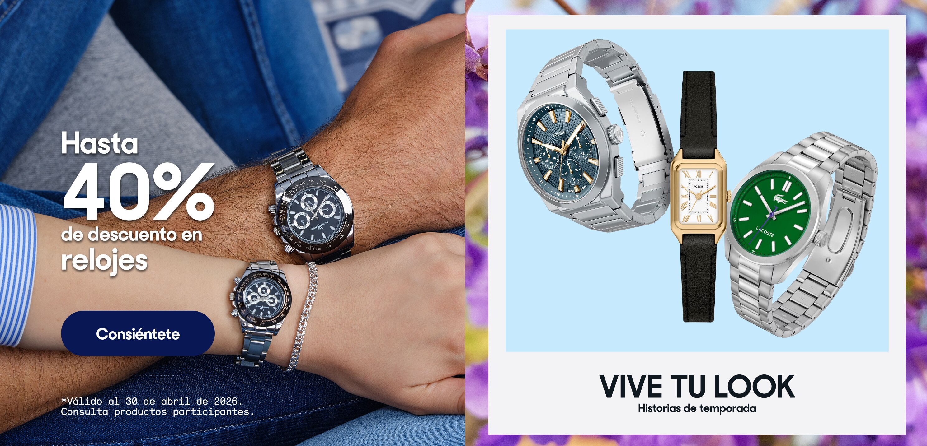 Es tiempo de ganar. Hasta 40% de descuento en relojes. *Válido al 30 de abril de 2026. Pulsa aquí para ver más