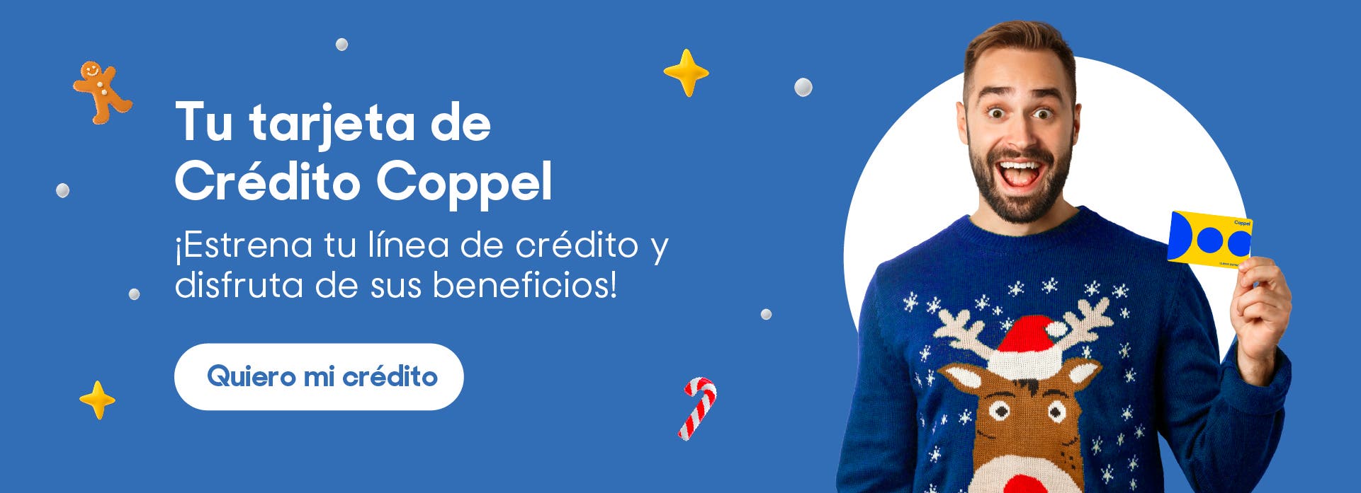 Solicita tu Crédito Coppel y haz regalos increibles esta navidad. Da clic aquí y estrena hoy.