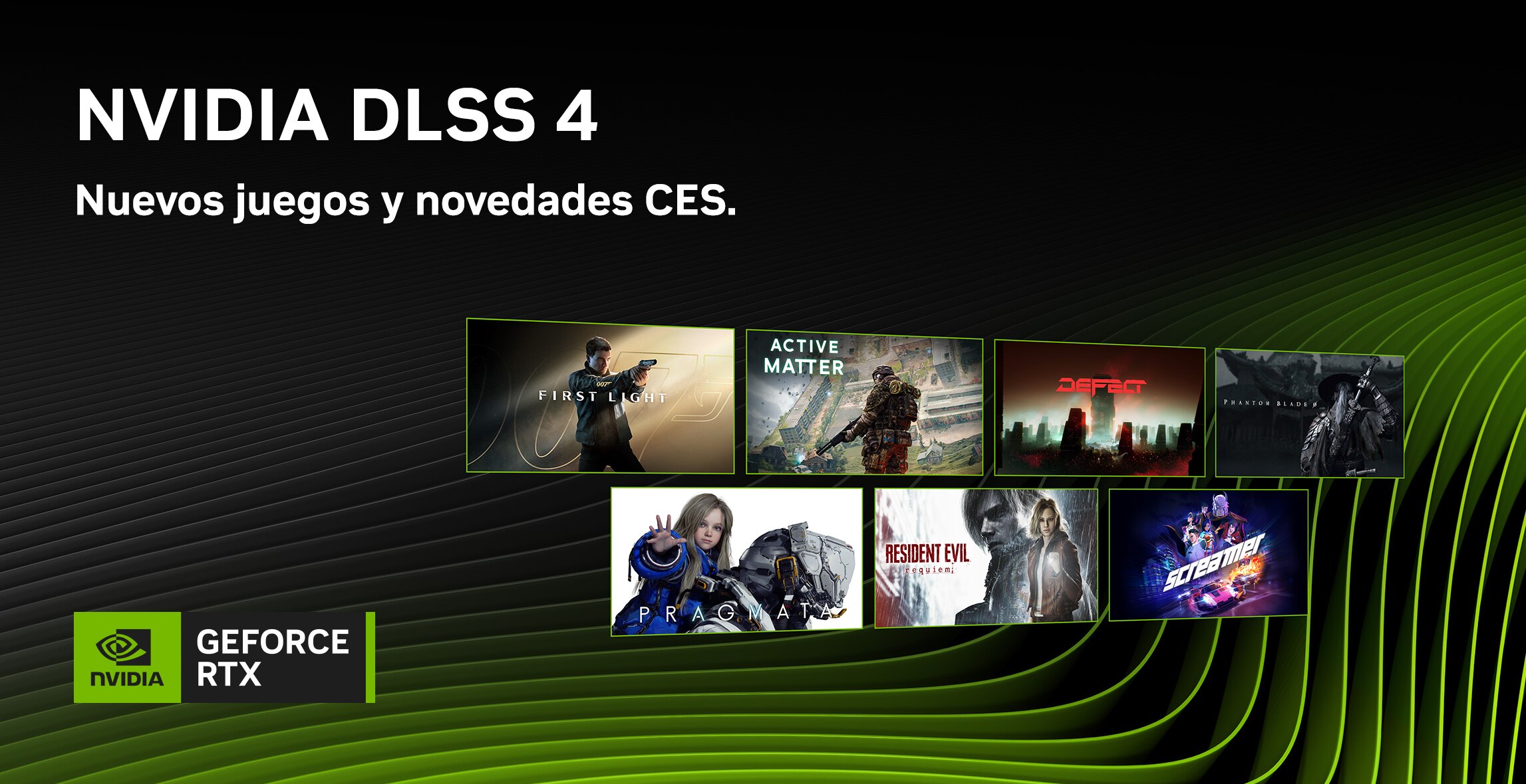 NVIDIA DLSS 4. Nuevos juegos y novedades CES. Logo de Geforce RTX. Pulsa aquí para descubrir la variedad.