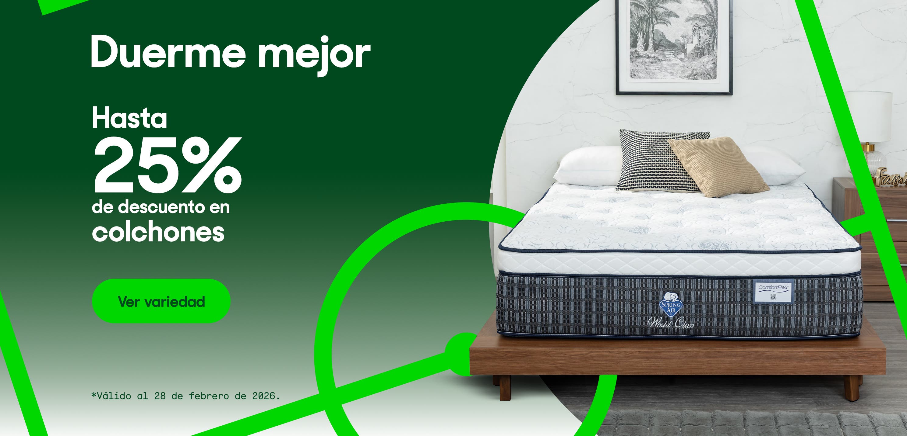 Duerme mejor. Hasta 25% de descuento en colchones. Válido al 28 de febrero de 2026. Pulsa aquí para ver variedad.