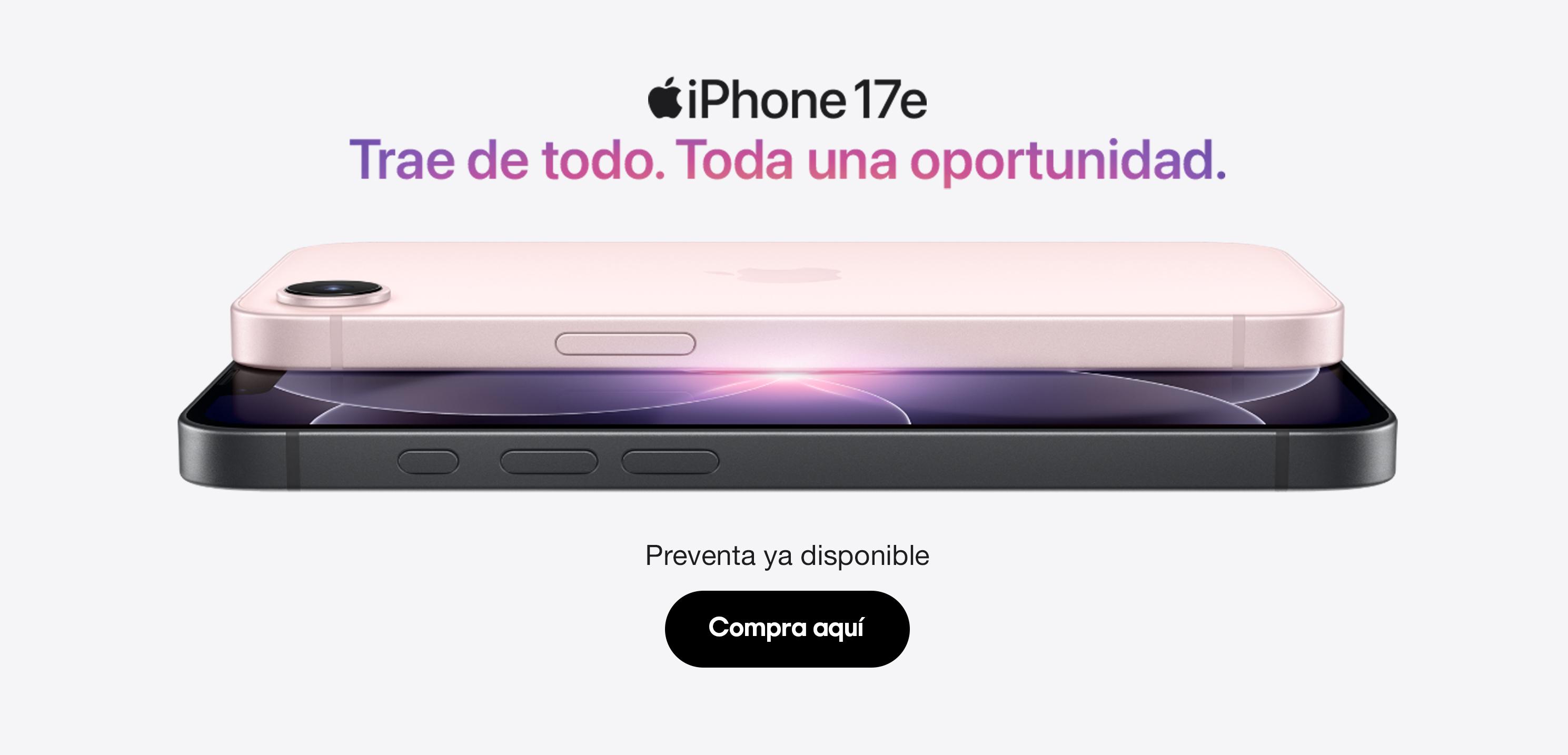 iPhone 17e. Trae de todo. Toda una oportunidad. Preventa ya disponible. Pulsa aquí para comprar.