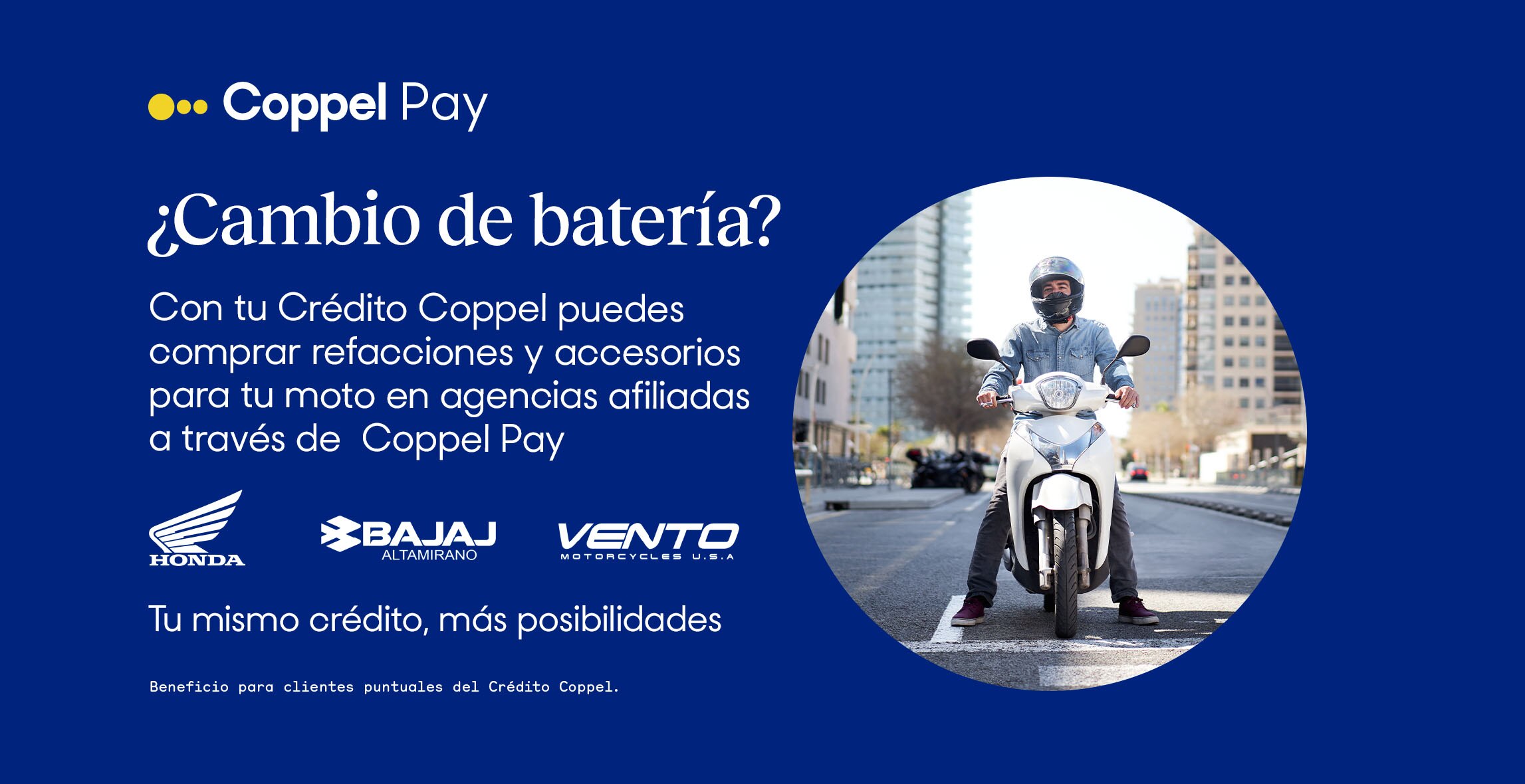 Con tu Crédito Coppel puedes comprar refacciones y accesorios para tu modo en agencias afiliadas Honda, Bajaj y Vento, a través de Coppel Pay.
