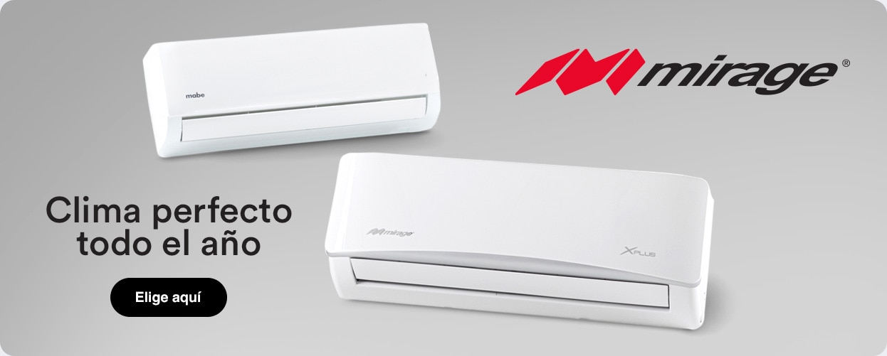 Minisplits Mirage. Clima perfecto todo el año. Pulsa aquí para elegir tu favorito.
