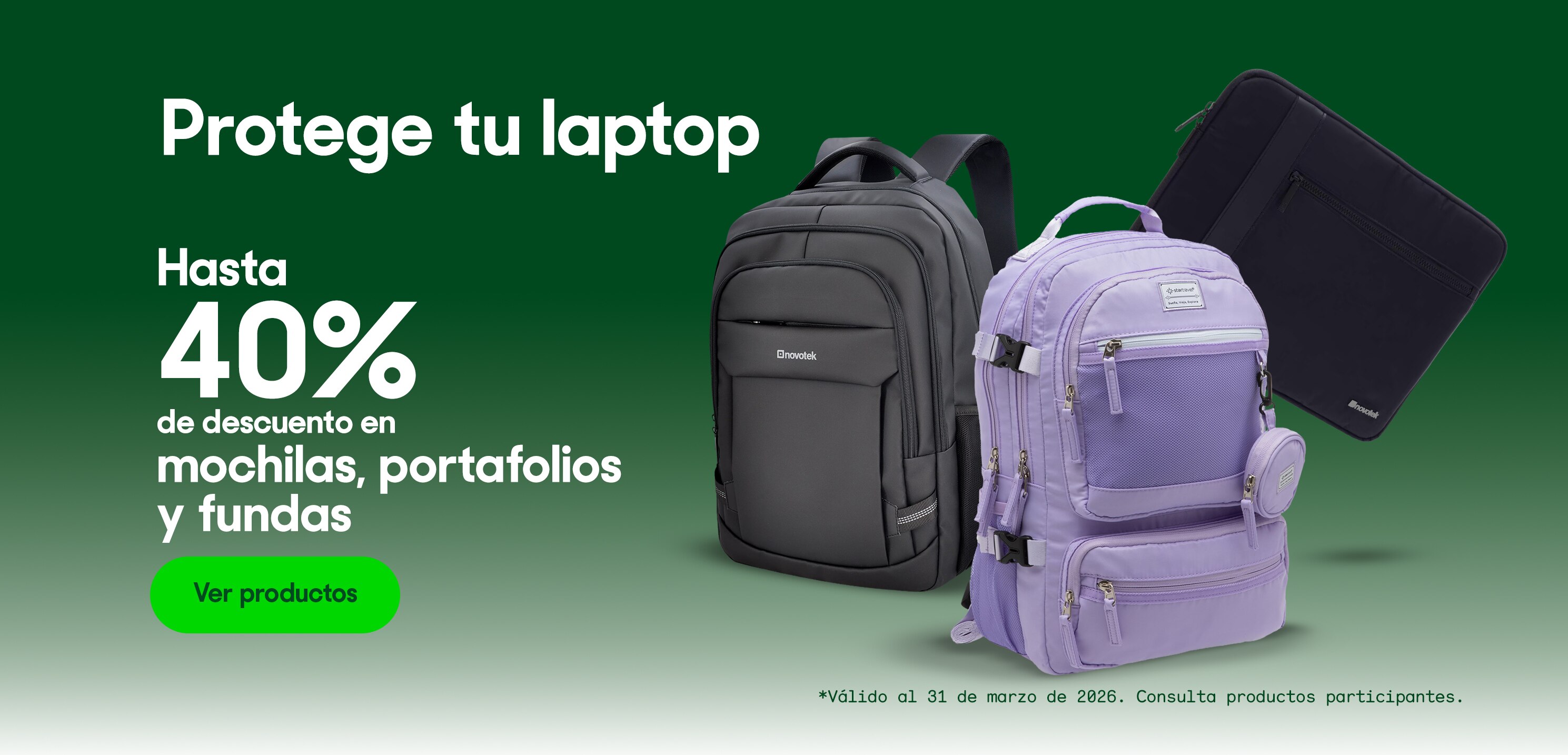 Protege tu laptop. Hasta 40% de descuento en mochilas, portafolios y fundas. *Válido al 31 de marzo de 2026. Pulsa aquí para ver más