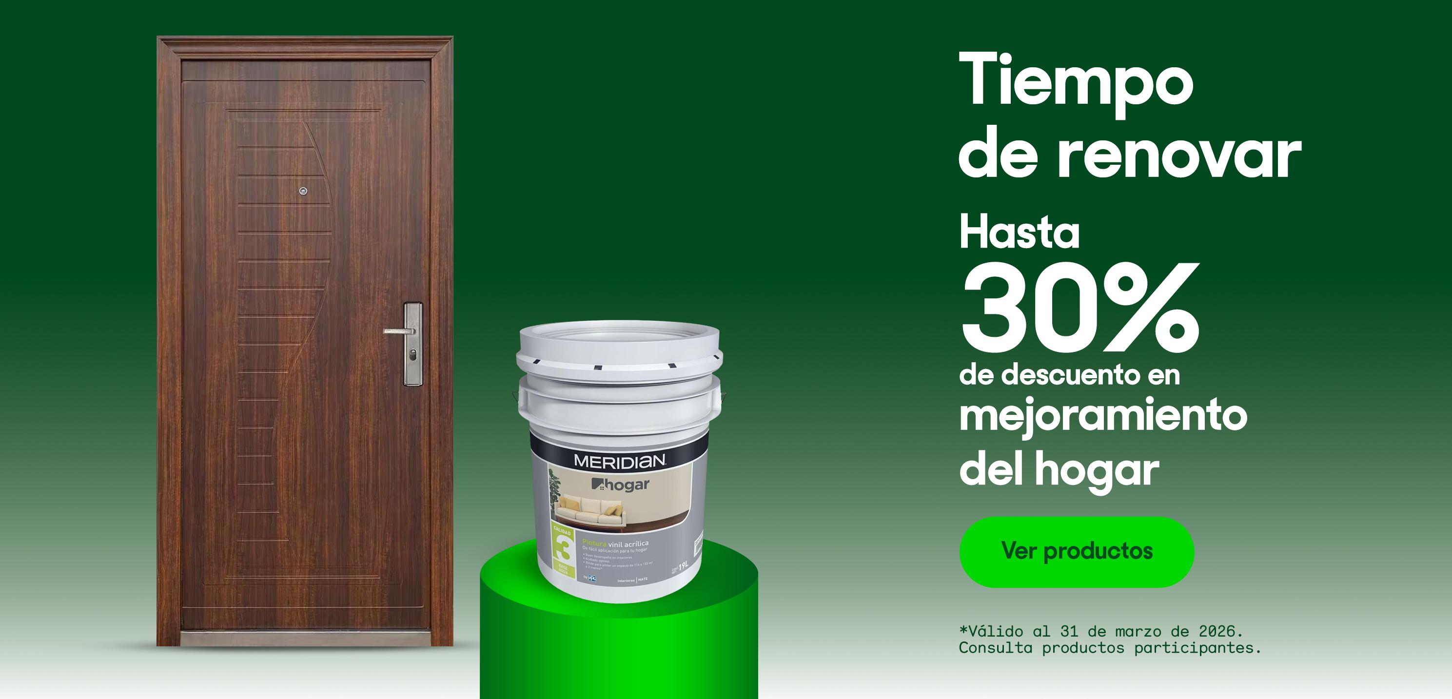 Tiempo de renovar. Hasta 30% de descuento en mejoramiento del hogar. *Válido al 31 de marzo de 2026. Pulsa aquí para ver más