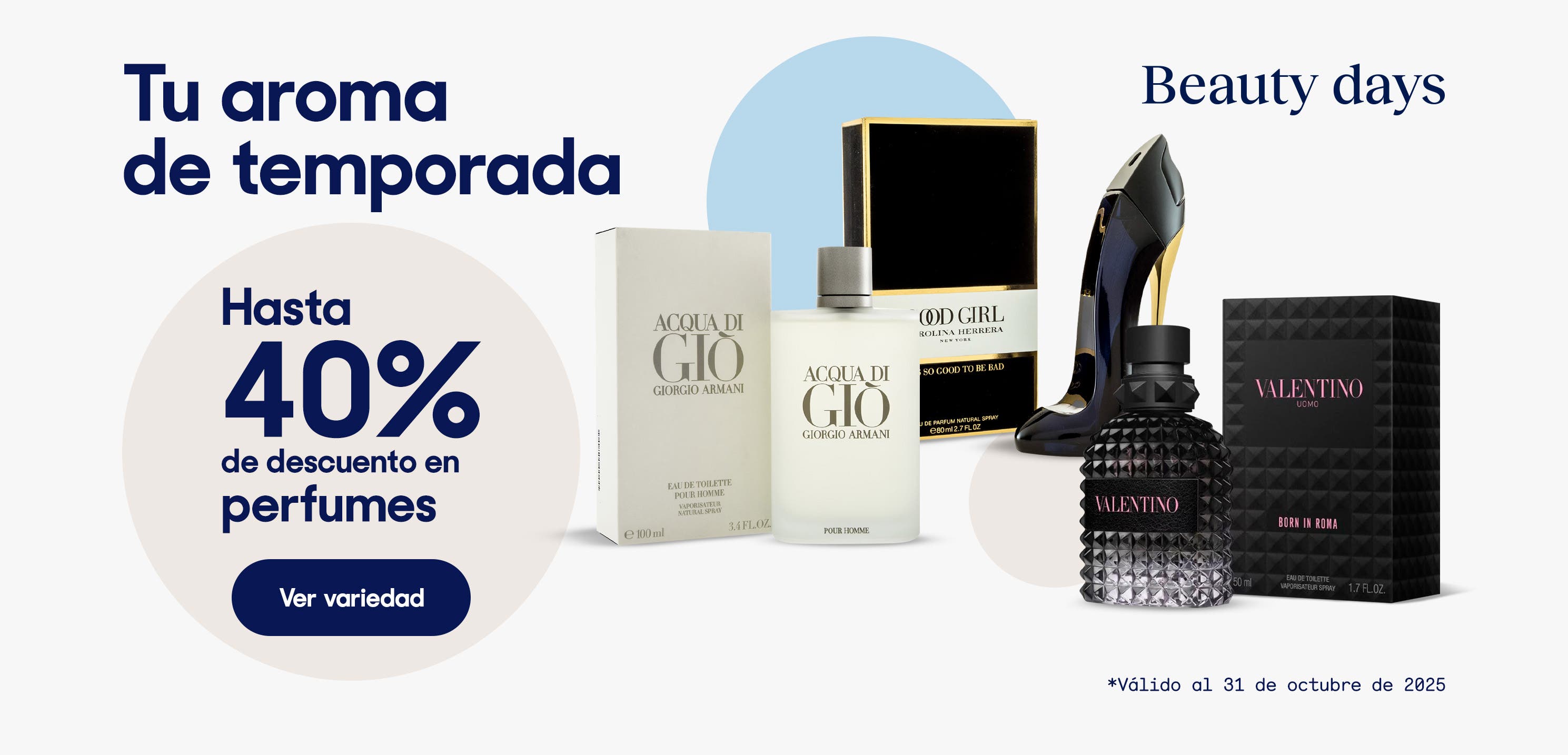 Tu aroma de temporada. Hasta 40% de descuento en perfumes. *Válido al 31 de octubre de 2025