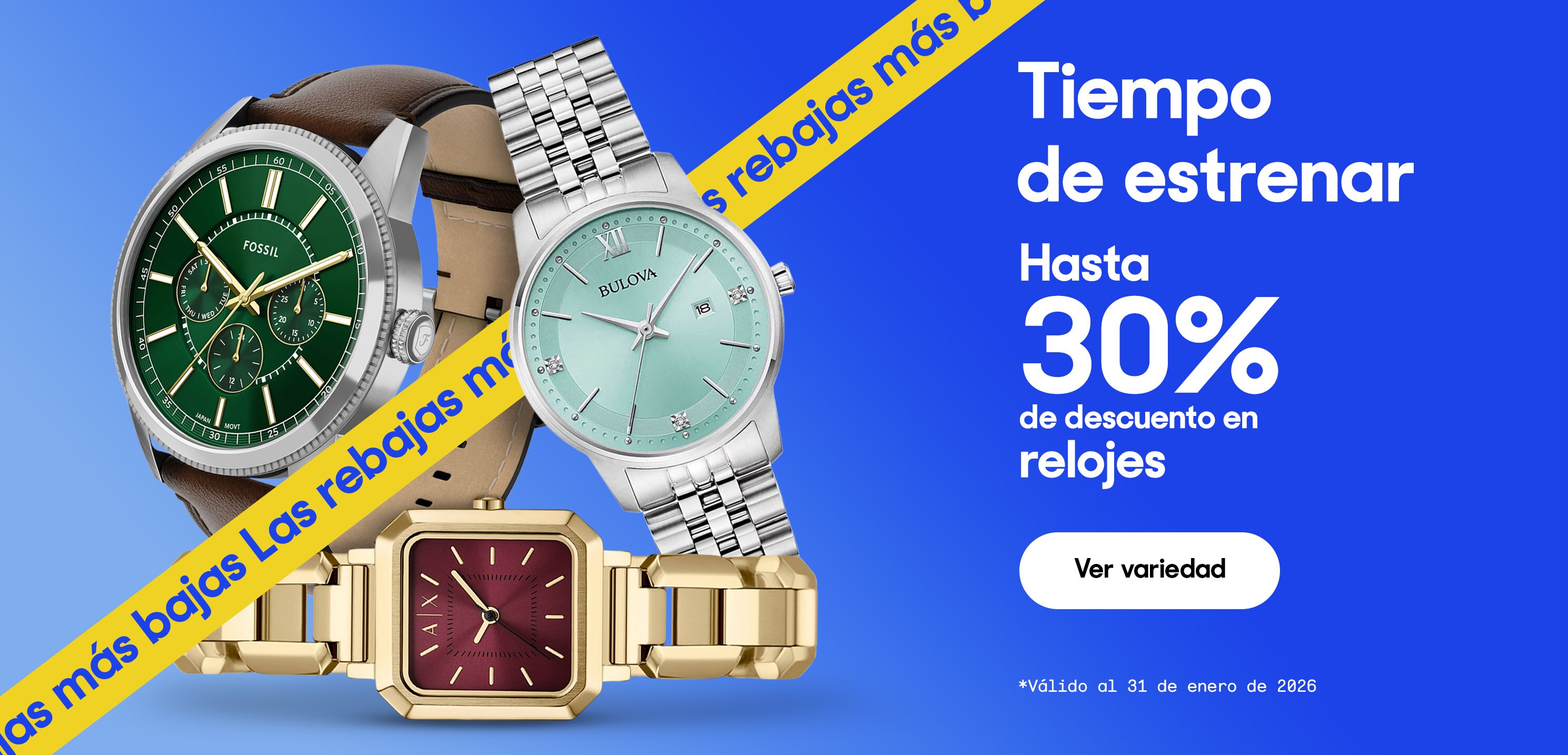 Tiempo de estrenar. Hasta 30% de descuento en relojes. *Válido al 31 de enero de 2026. Pulsa aquí para ver más.