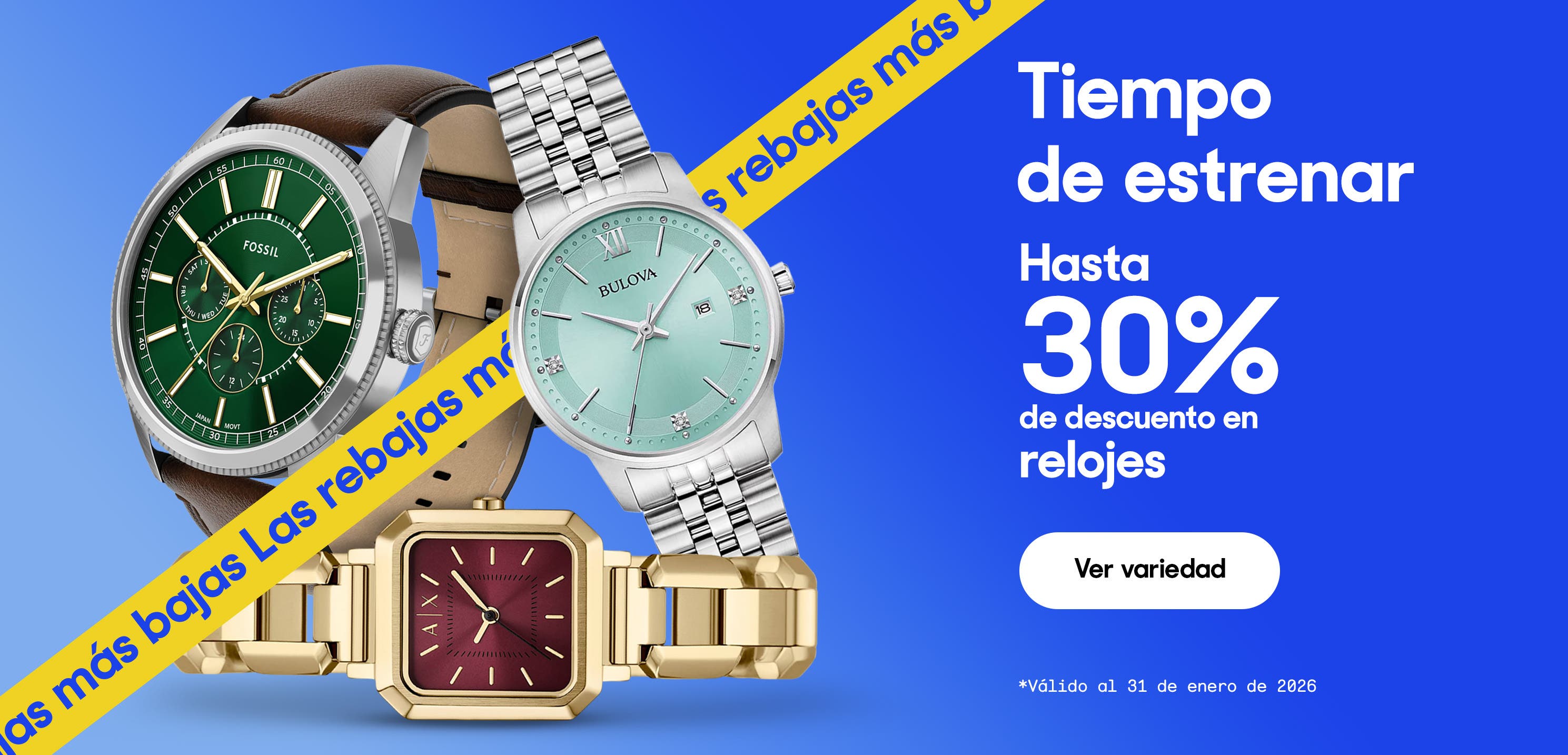Tiempo de estrenar. Hasta 30% de descuento en relojes. *Válido al 31 de enero de 2026. Pulsa aquí para ver más.
