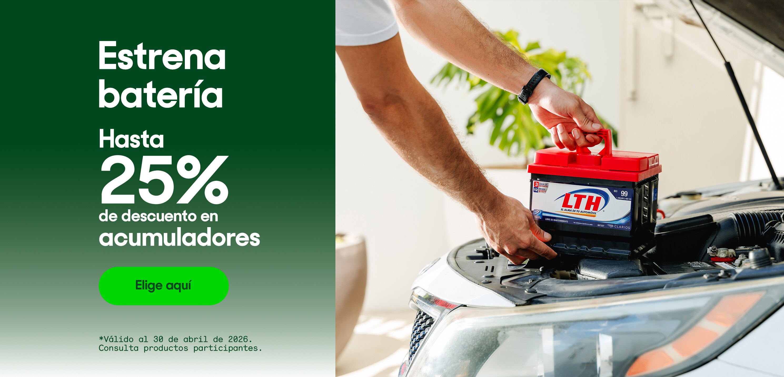 Estrena batería. Hasta 25% de descuento en acumuladores. *Válido al 30 de abril de 2026. Pulsa aquí para ver más.