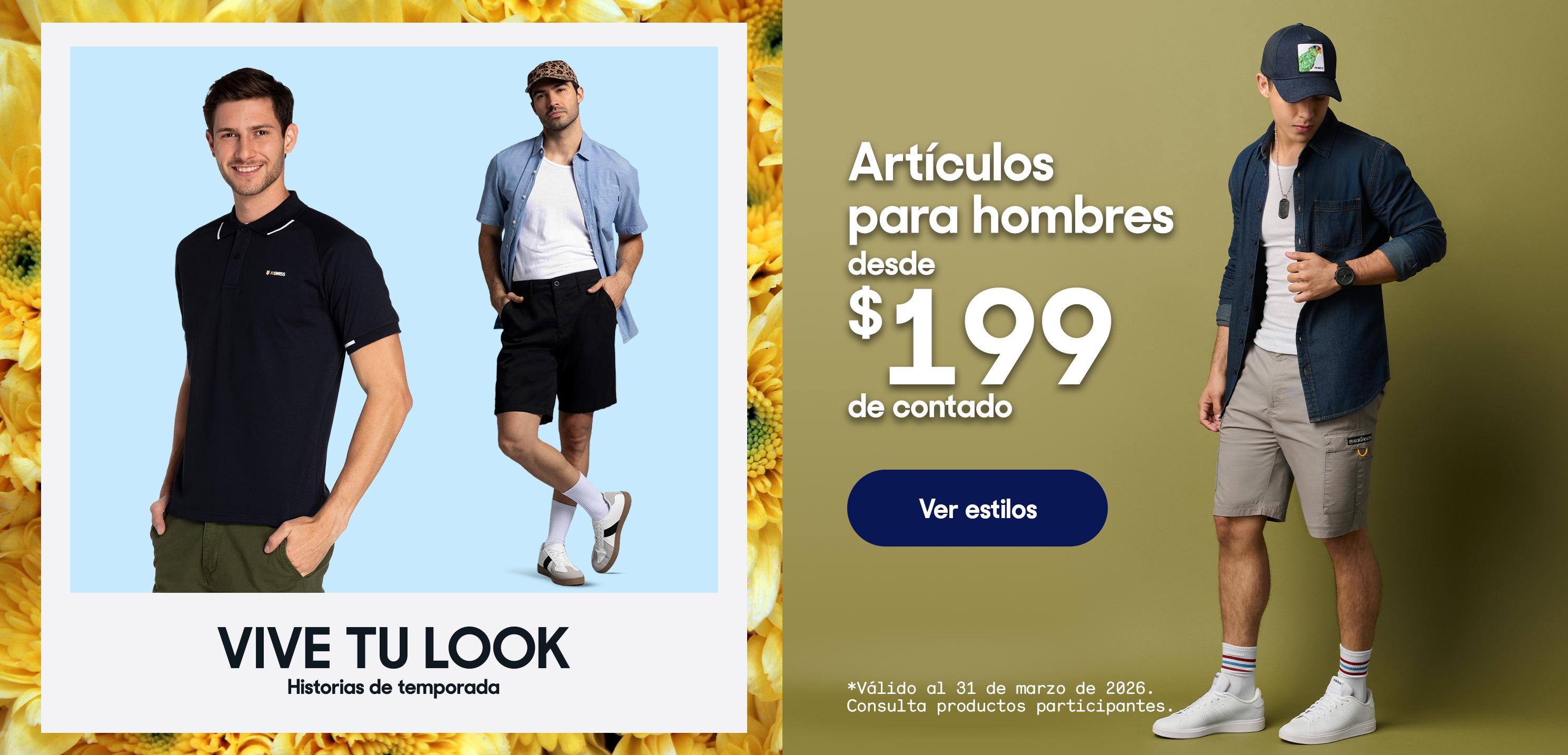 Artículos para hombre desde 199 pesos de contado. *Válido al 31 de marzo de 2026. Pulsa aquí para ver más