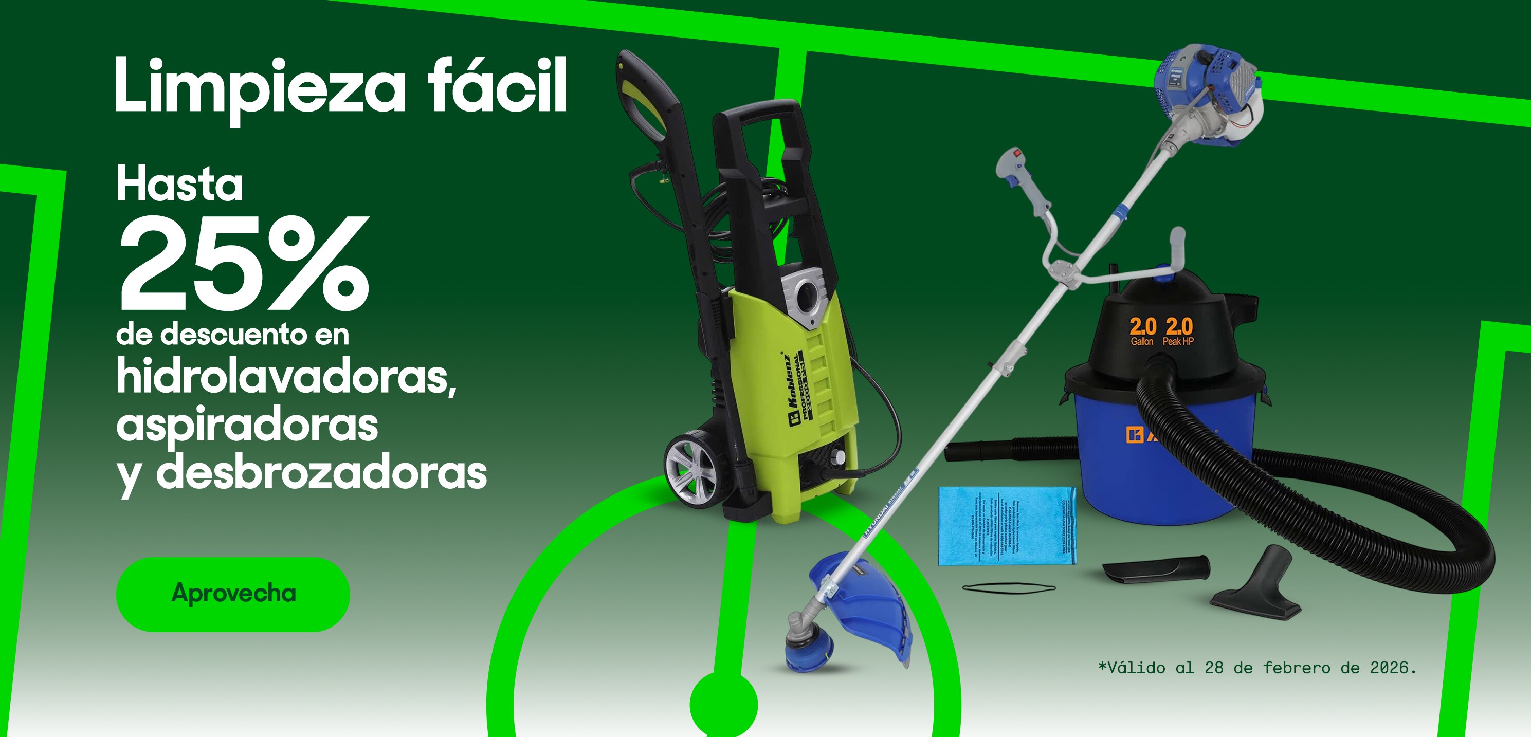 Limpieza fácil. Hasta 25 por ciento de descuento en hidrolavadoras, aspiradoras y desbrozadoras. Válido al 28 de febrero de 2026. Pulsa aquí para aprovechar.