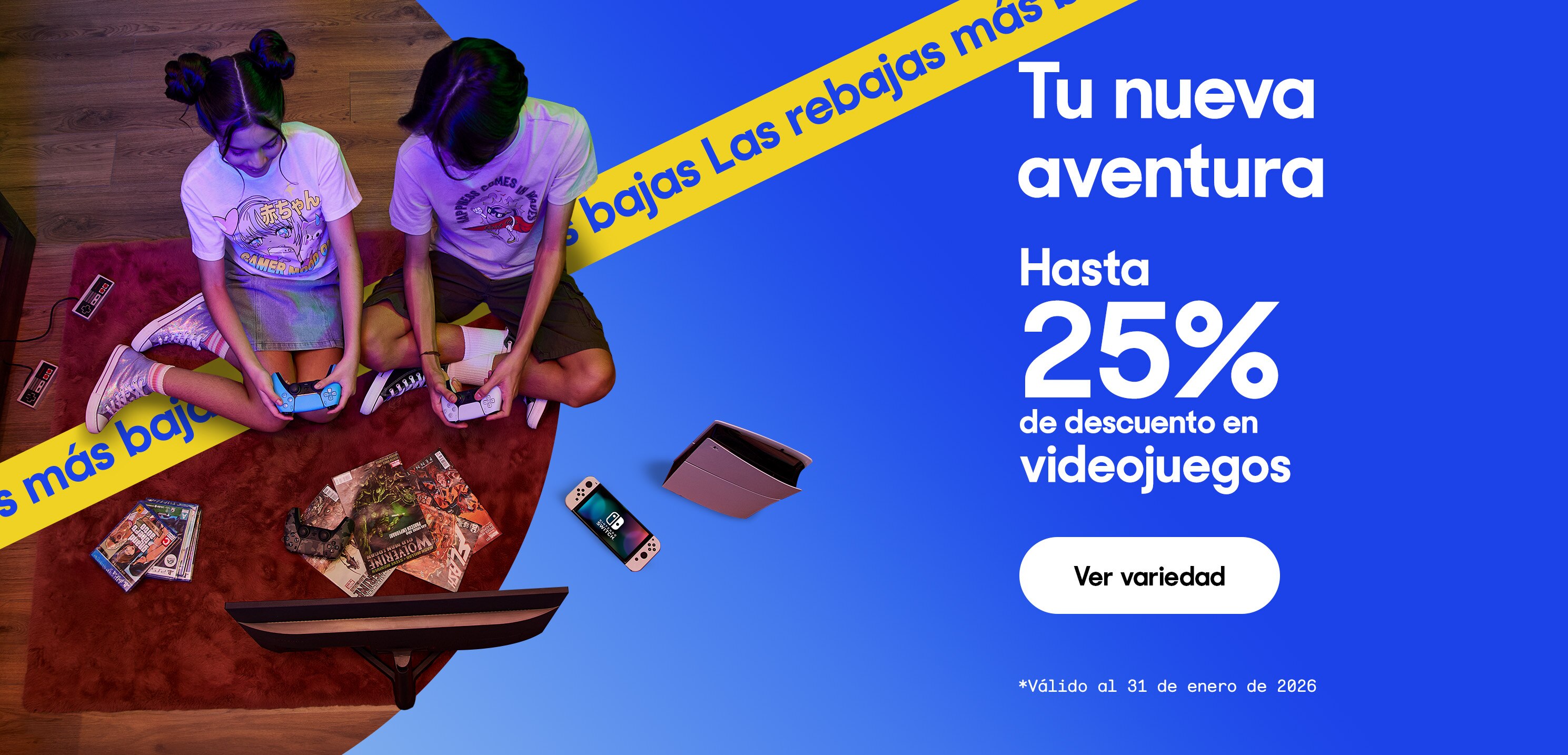 Tu nueva aventura. Hasta 25% de descuento en videojuegos. *Válido al 31 de enero de 2026. Pulsa aquí para ver más