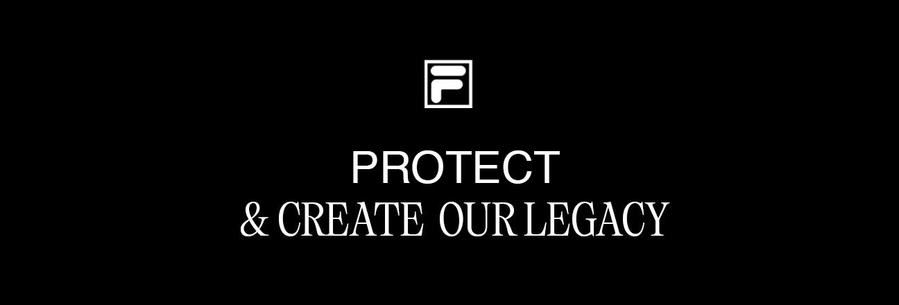 Fila. Protect and create our legacy. Pulsa aquí para ver artículos de la marca.
