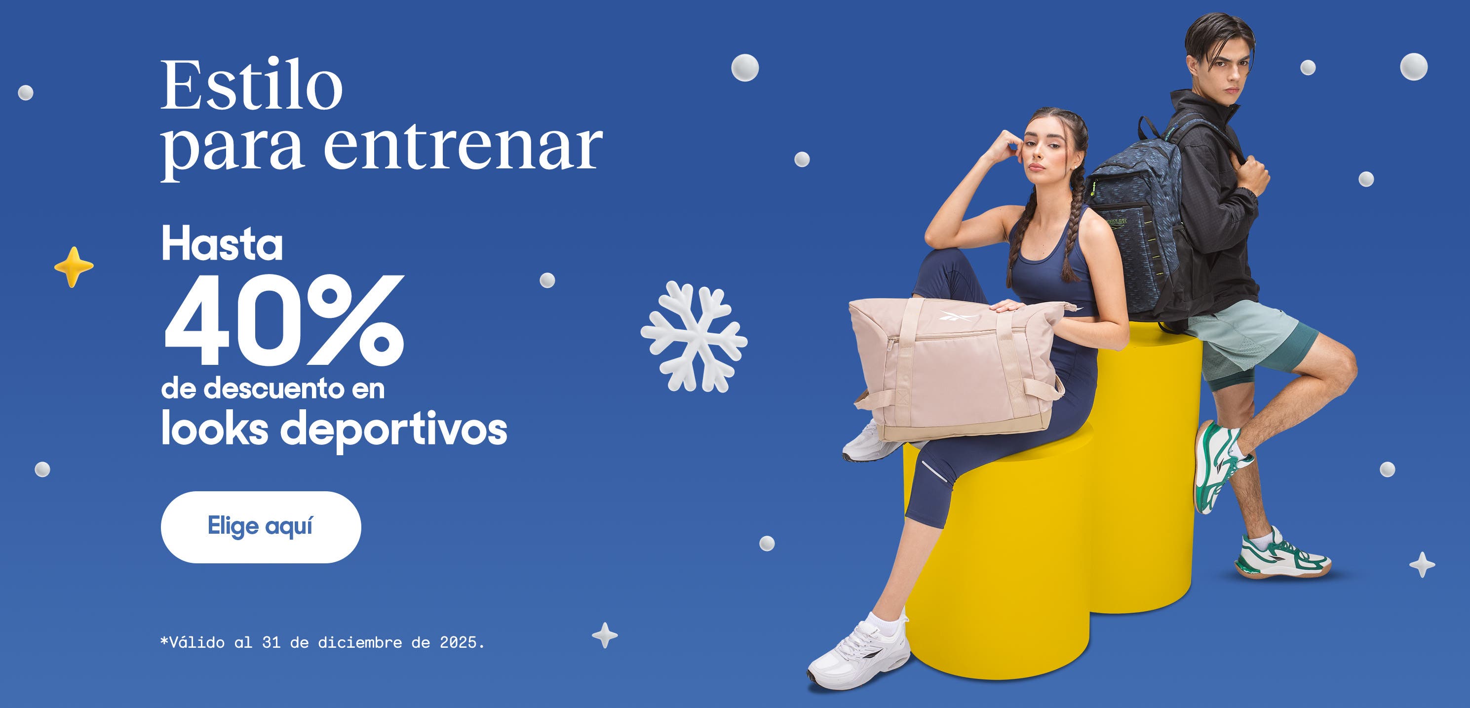 Estilo para entrenar. Hasta 40% de descuento en looks deportivos. *Válido al 31 de diciembre de 2025. Pulsa aquí para ver más