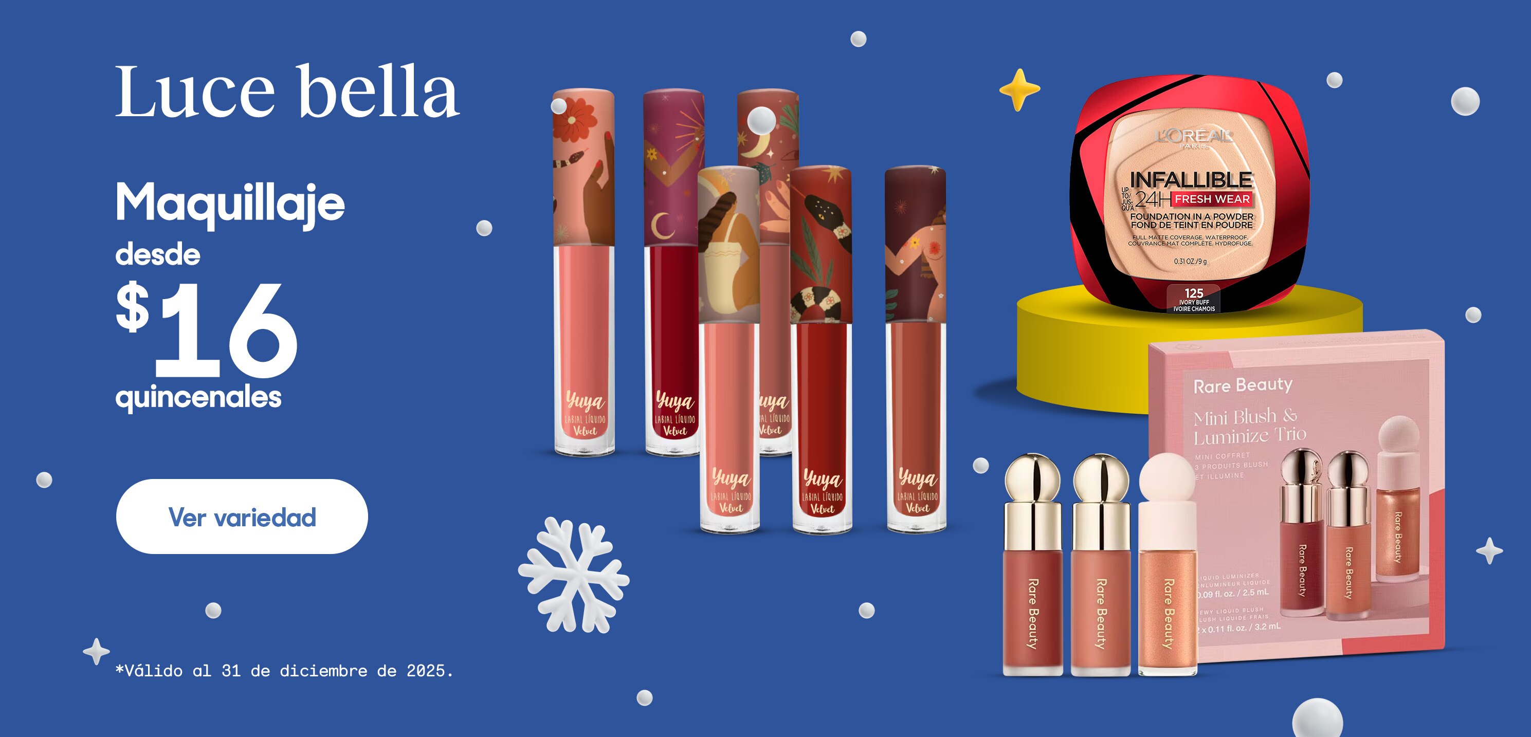 Luce bella. Maquillaje desde 16 pesos quincenales. Válido al 31 de diciembre de 2025. Pulsa aquí para ver variedad.