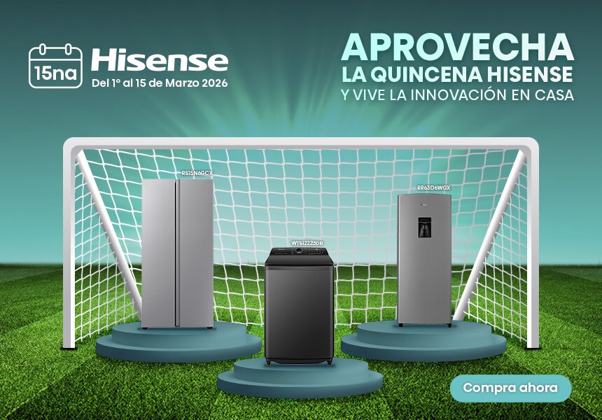 Aprovecha la quincena Hisense y vive la innovación en casa. Del 1 al 15 de marzo 2026. Pulsa aquí para comprar refrigeradores, lavadoras y más Hisense.