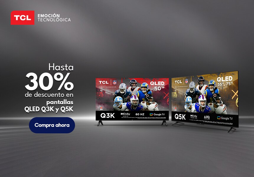 TCL. Hasta 30% de descuento en pantallas QLED Q3K de 50 pulgadas y QLED Q5K de 55 y 75 pulgadas. Pulsa aquí para elegir la tuya.