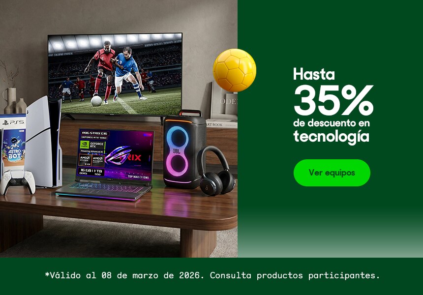 Hasta 35% de descuento en tecnología. Válido al 08 de marzo de 2026. Consulta productos participantes. Pulsa aquí para elegir.