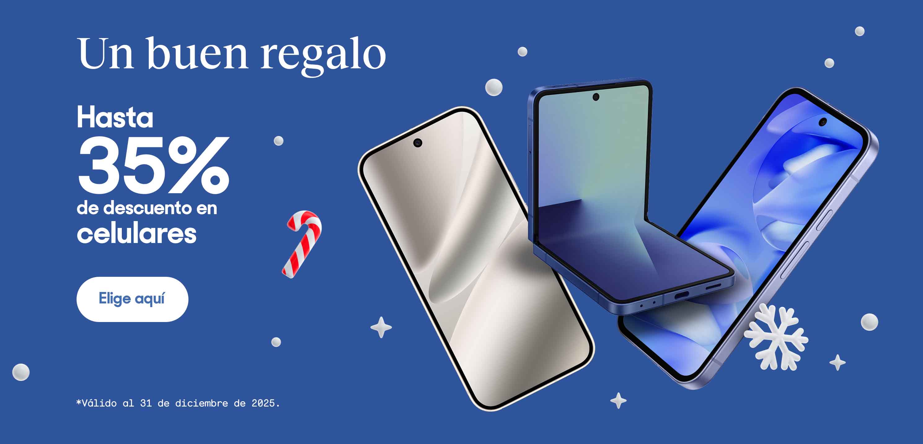 Un buen regalo. Hasta 35% de descuento en celulares. *Válido al 31 de diciembre de 2025. Pulsa aquí para ver más.