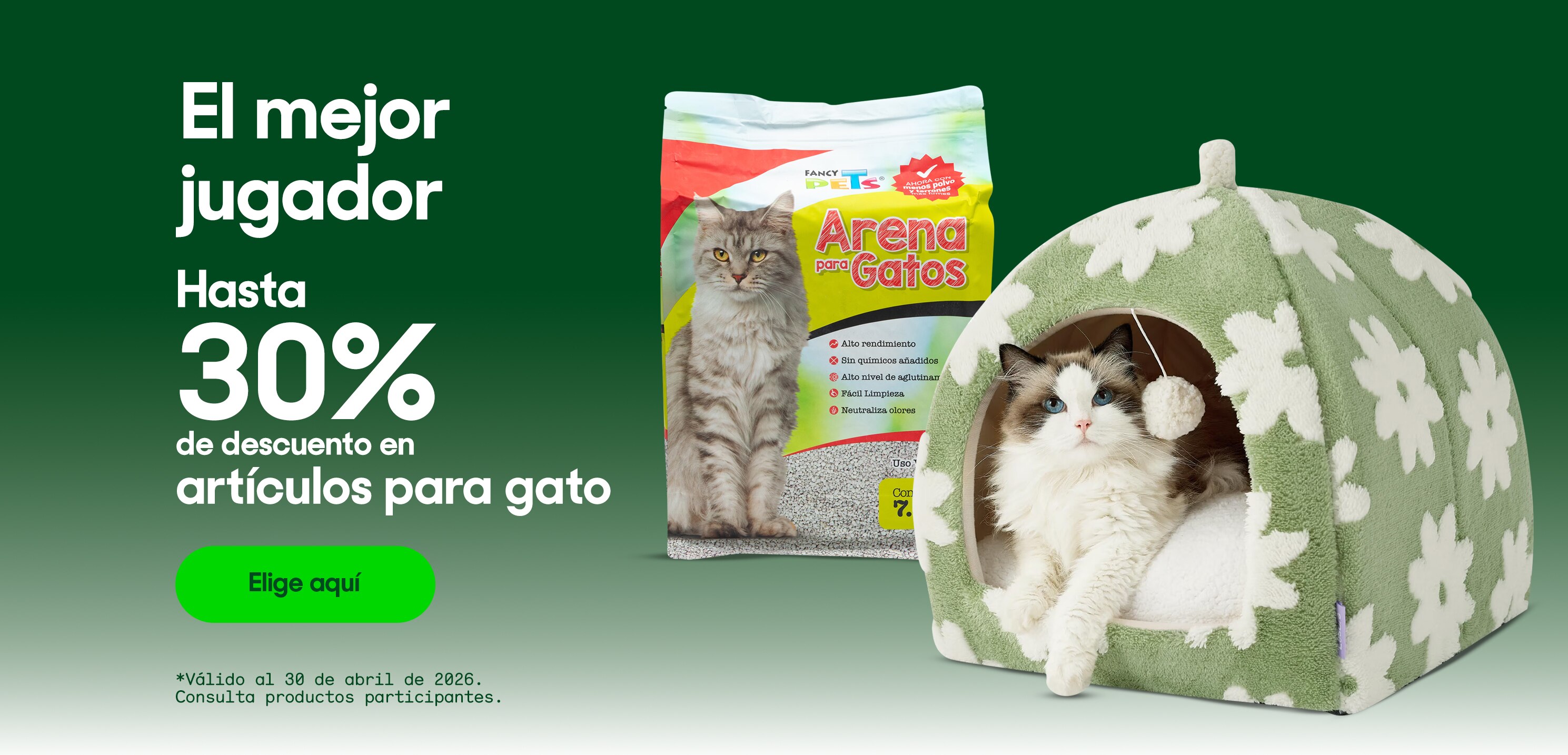 El mejor jugador. Hasta 30% de descuento en artículos para gato. *Válido al 30 de abril de 2026. Pulsa aquí para ver más.
