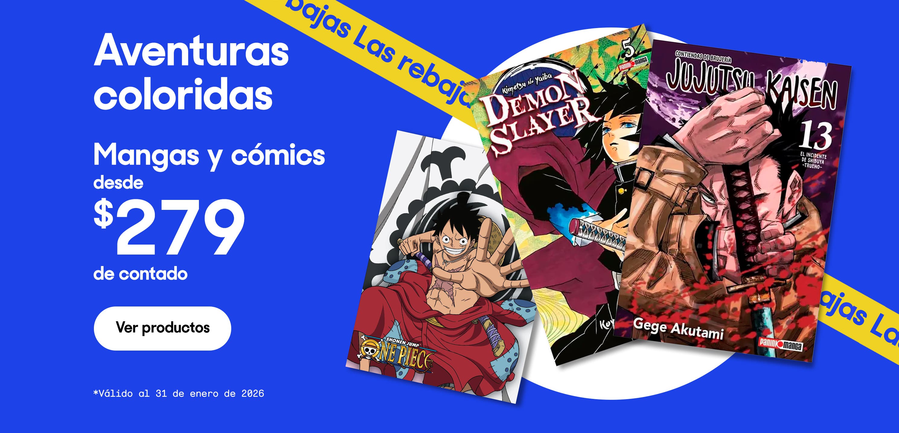 Aventuras coloridas. Mangas y cómics desde 279 pesos de contado. *Válido al 31 de enero de 2026. Pulsa aquí para ver más