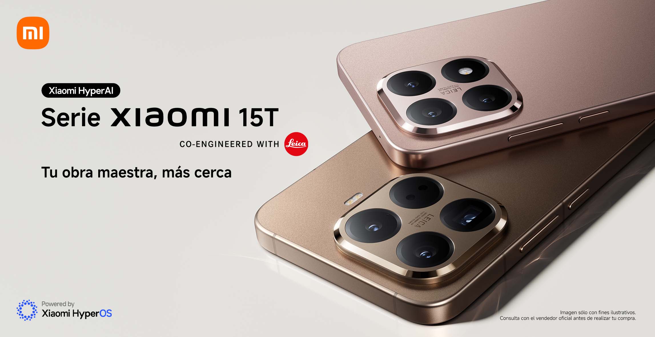 Xiaomi Hyper AI. Serie Xiaomi 15T. Co-engineered with Leica. Tu obra maestra, más cerca. Consulta con el vendedor oficial antes de realizar tu compra. Pulsa aquí para elegir tu equipo.