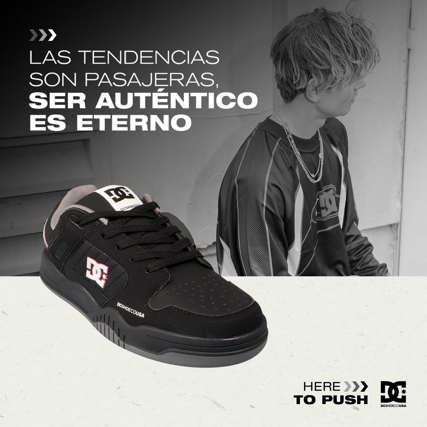 DC Shoes. Las tendencias son pasajeras, ser auténtico es eterno. Here to push. Pulsa aquí para encontrar calzado de la marca.